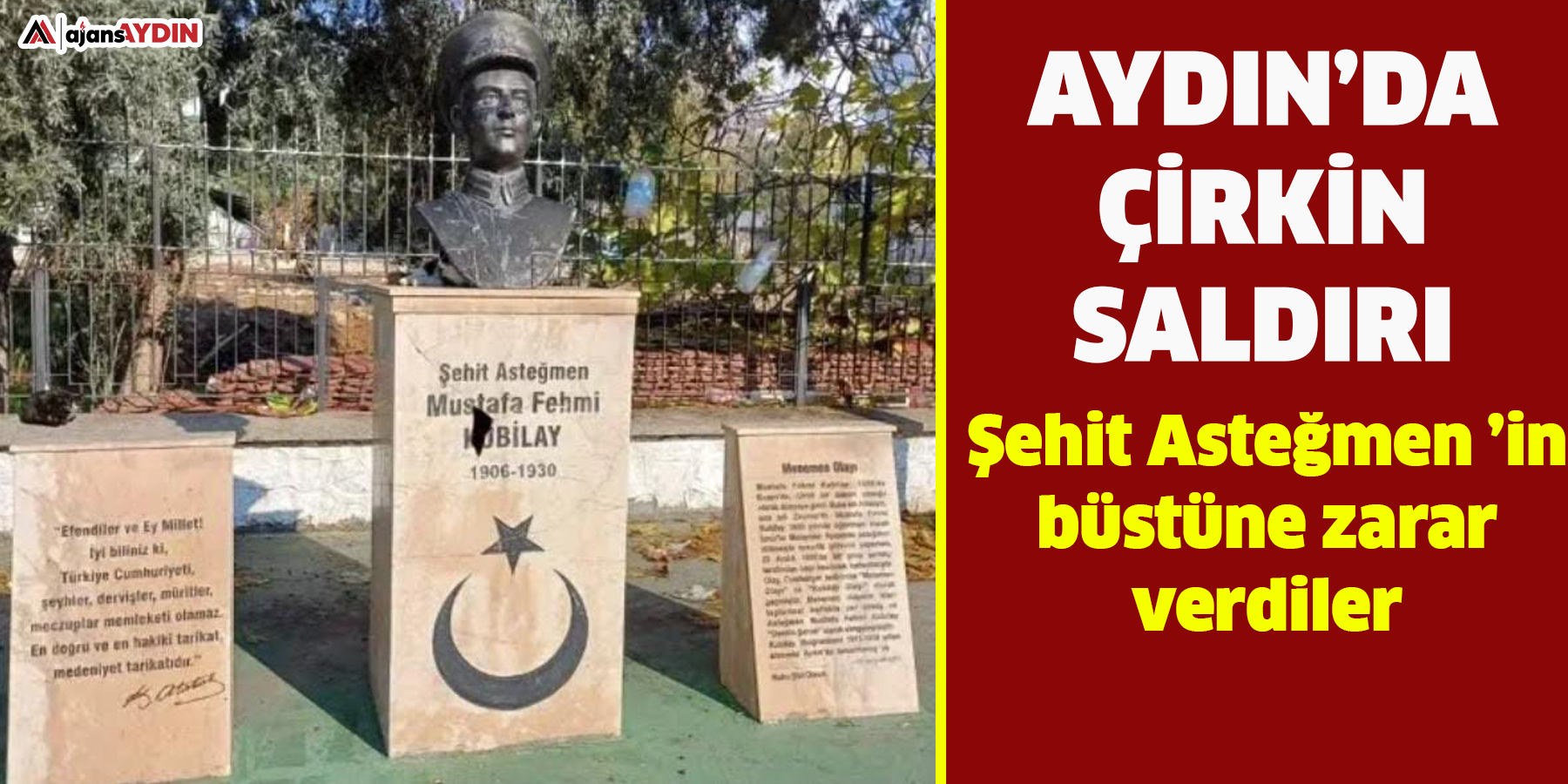 Aydın’da çirkin saldırı!  Şehit Asteğmen ’in büstüne zarar verdiler