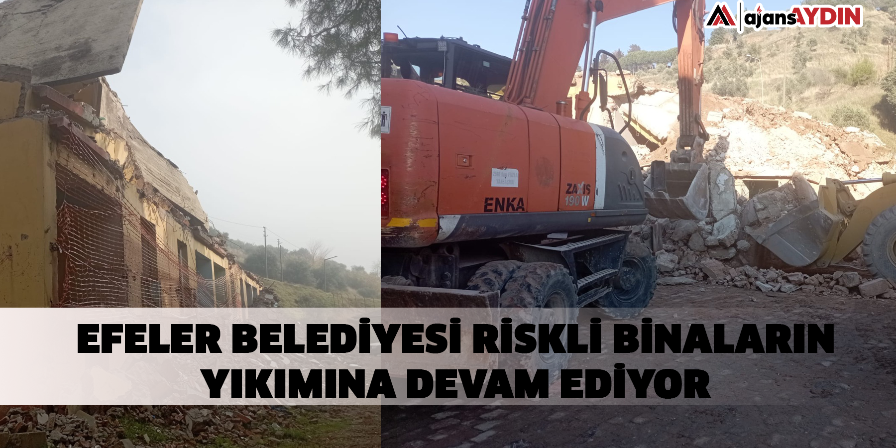 EFELER BELEDİYESİ RİSKLİ BİNALARIN YIKIMINA DEVAM EDİYOR