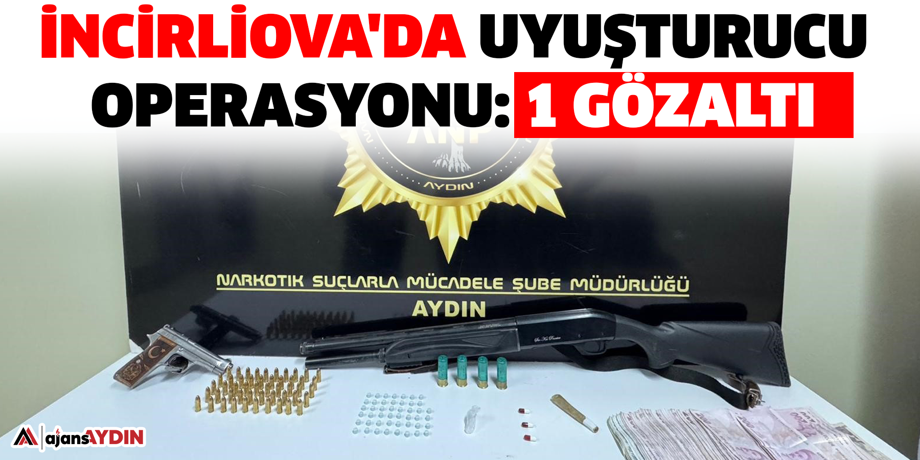 İncirliova'da uyuşturucu operasyonu: 1 gözaltı