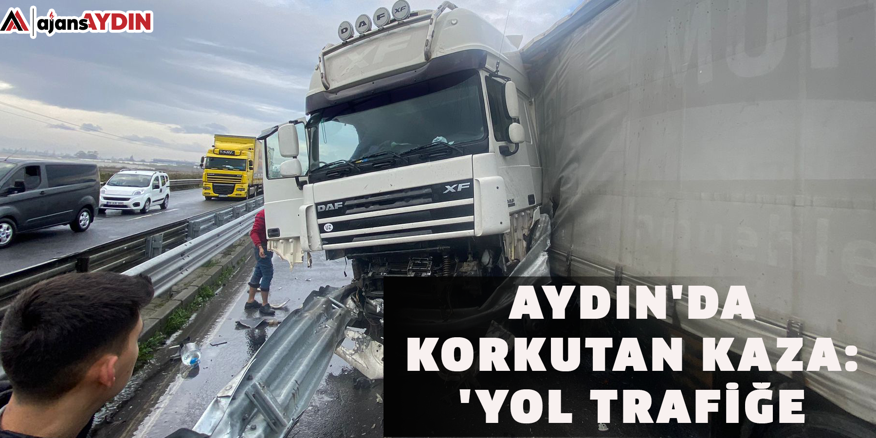 Aydın'da korkutan kaza: 'Yol trafiğe kapandı'