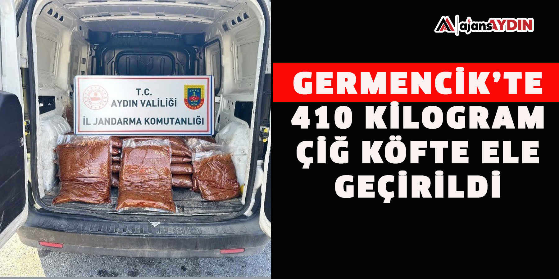 Germencik’te 410 kilogram çiğ köfte ele geçirildi