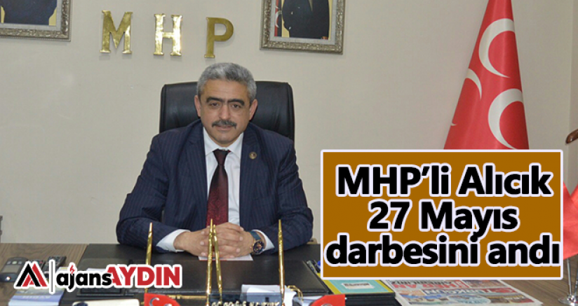 MHP’li Alıcık 27 Mayıs darbesini andı