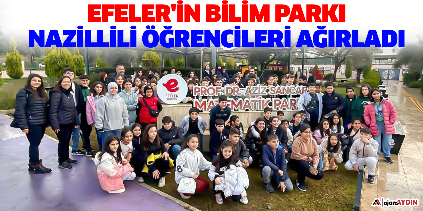 Efeler'in Bilim Parkı Nazillili öğrencileri ağırladı