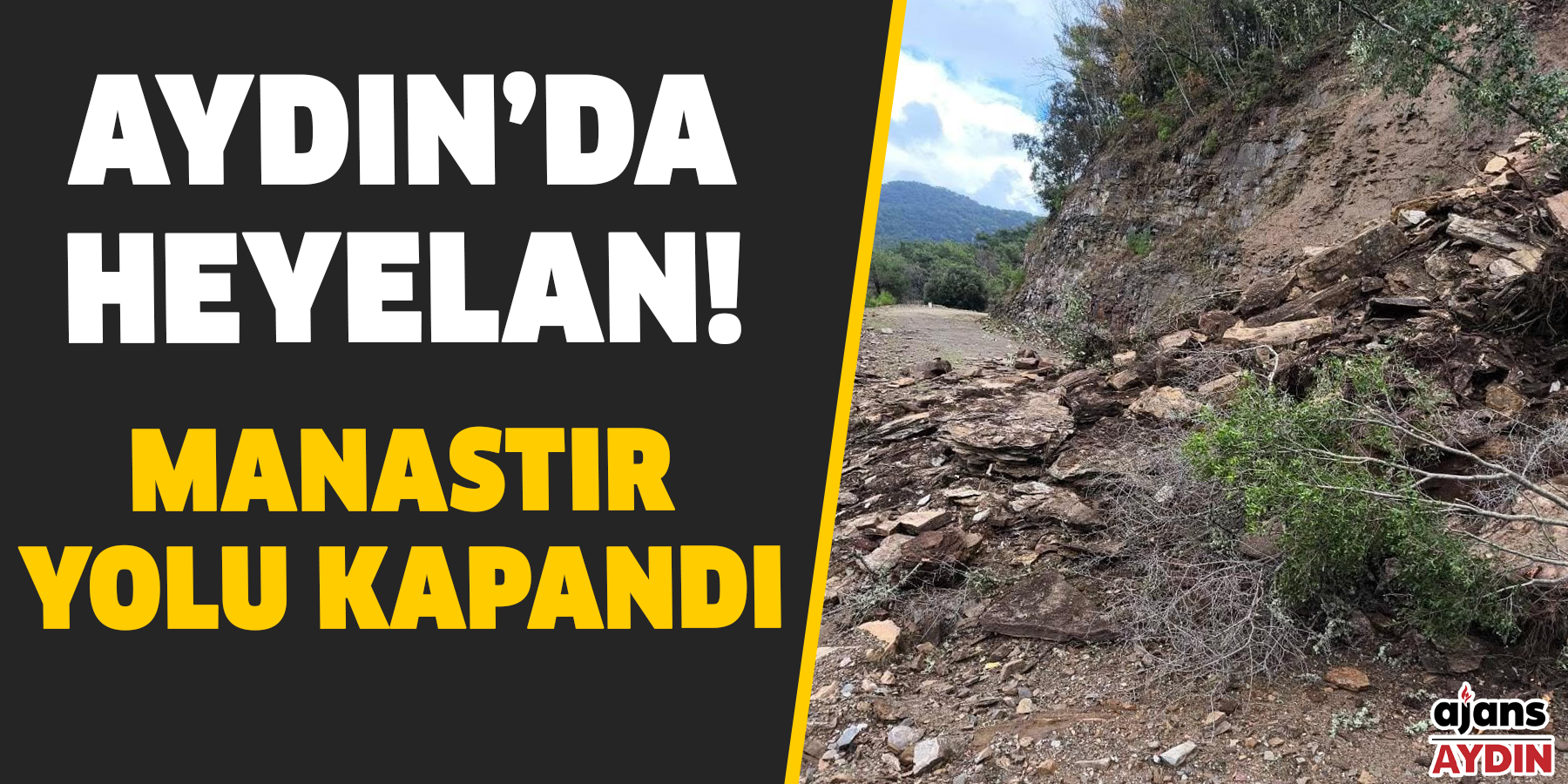 Aydın’da heyelan! Manastır yolu kapandı