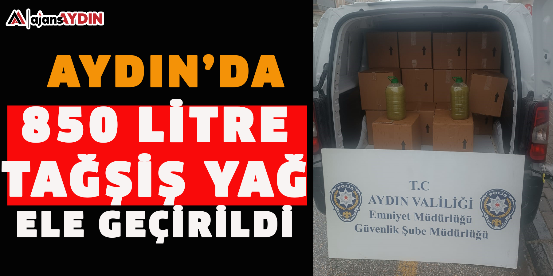 Aydın’da 850 litre tağşiş yağ ele geçirildi