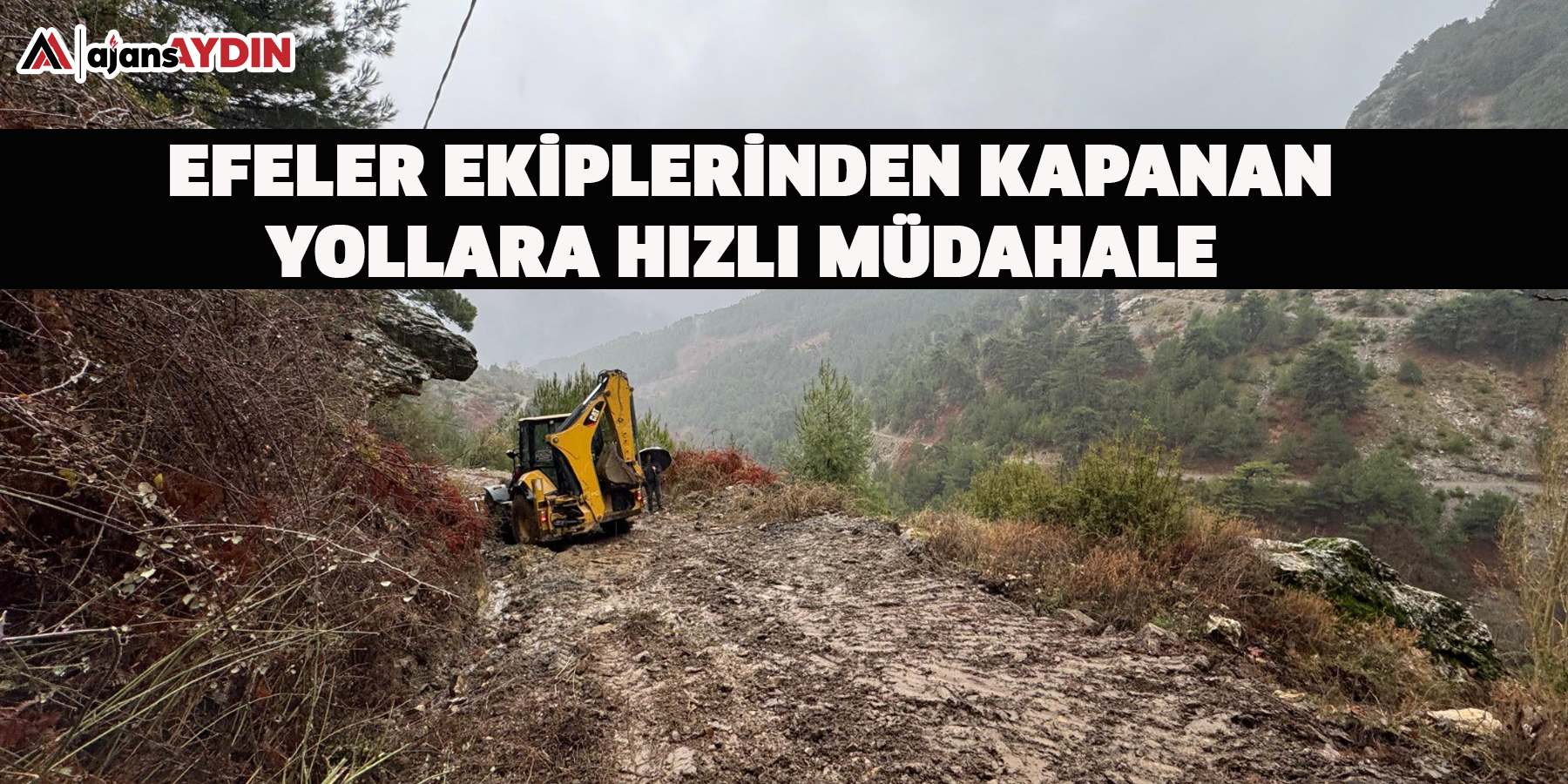 Efeler ekiplerinden kapanan yollara hızlı müdahale