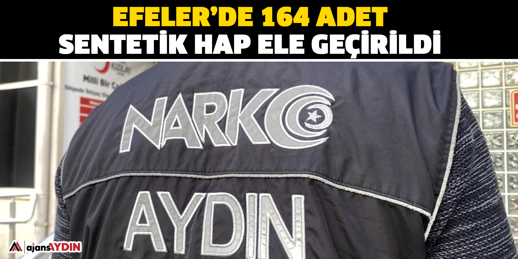 Efeler’de 164 adet sentetik hap ele geçirildi