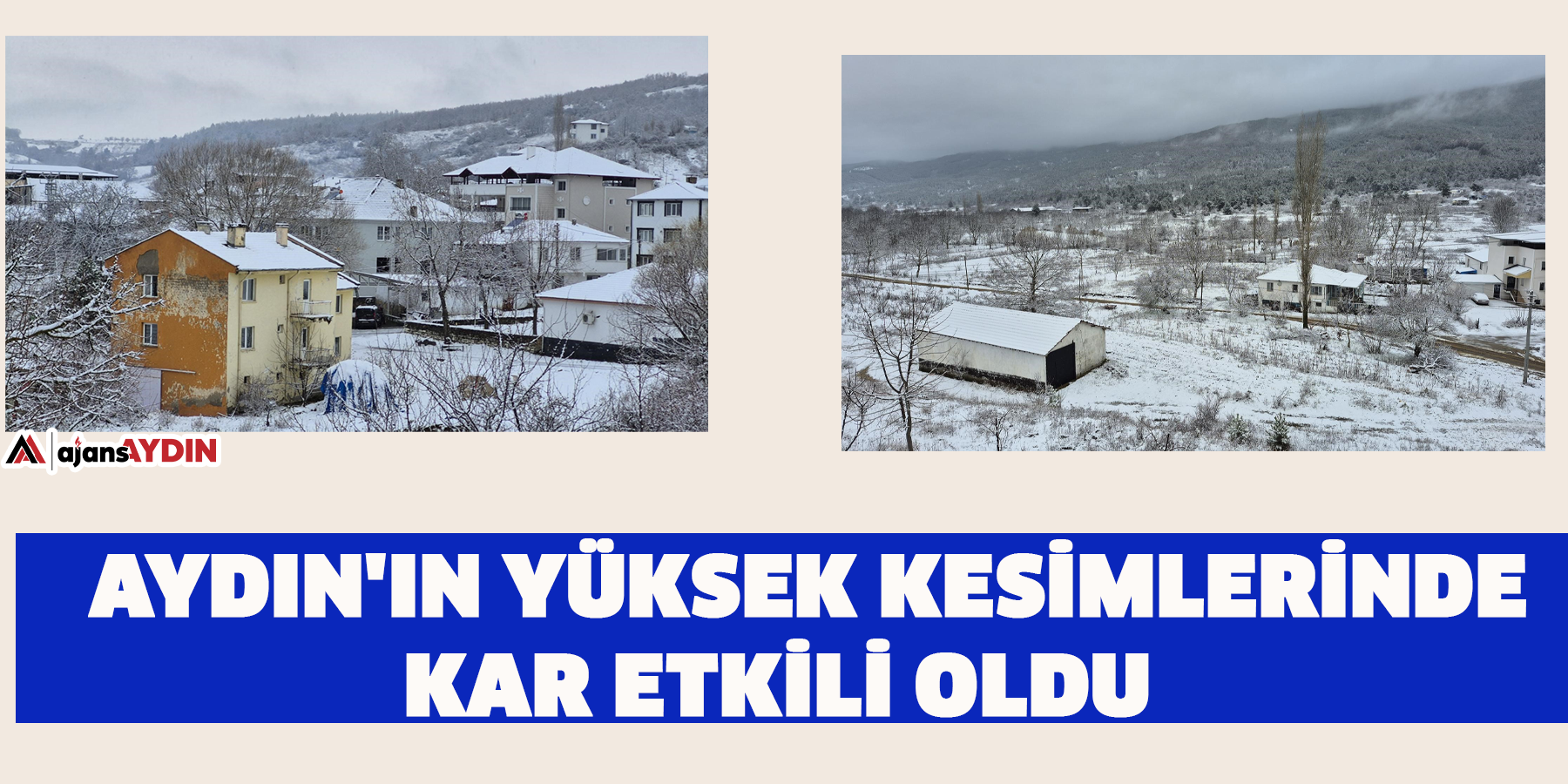 Aydın'ın yüksek kesimlerinde kar etkili oldu