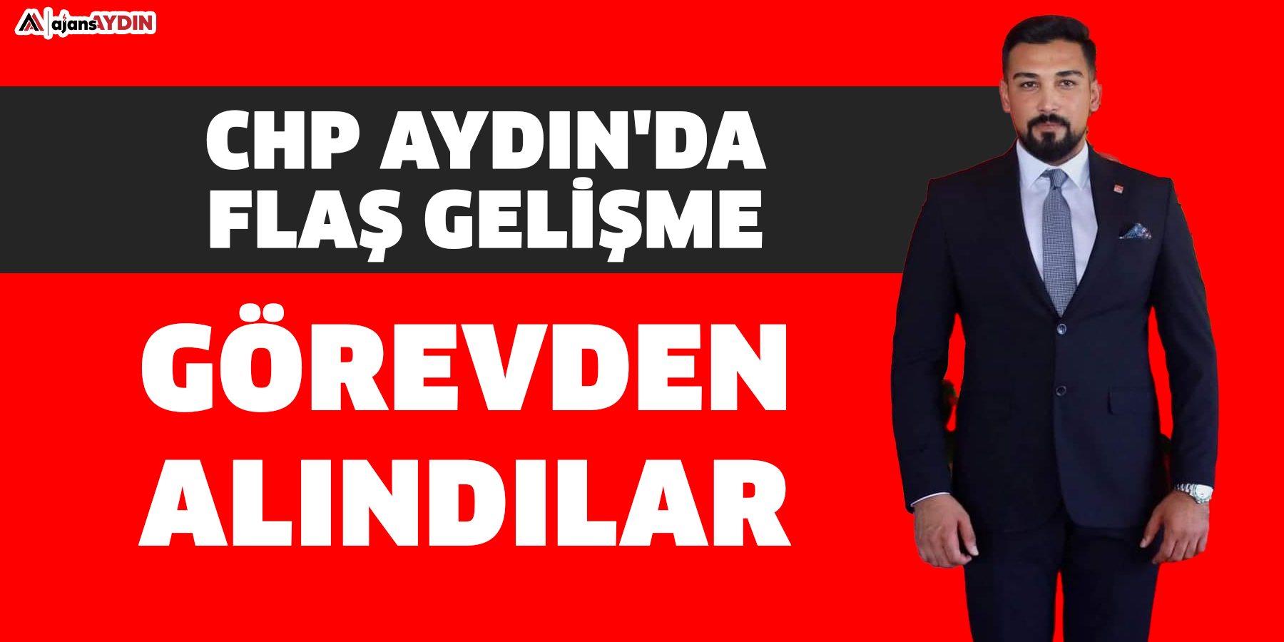 CHP Aydın'da flaş gelişme!  Görevden alındılar