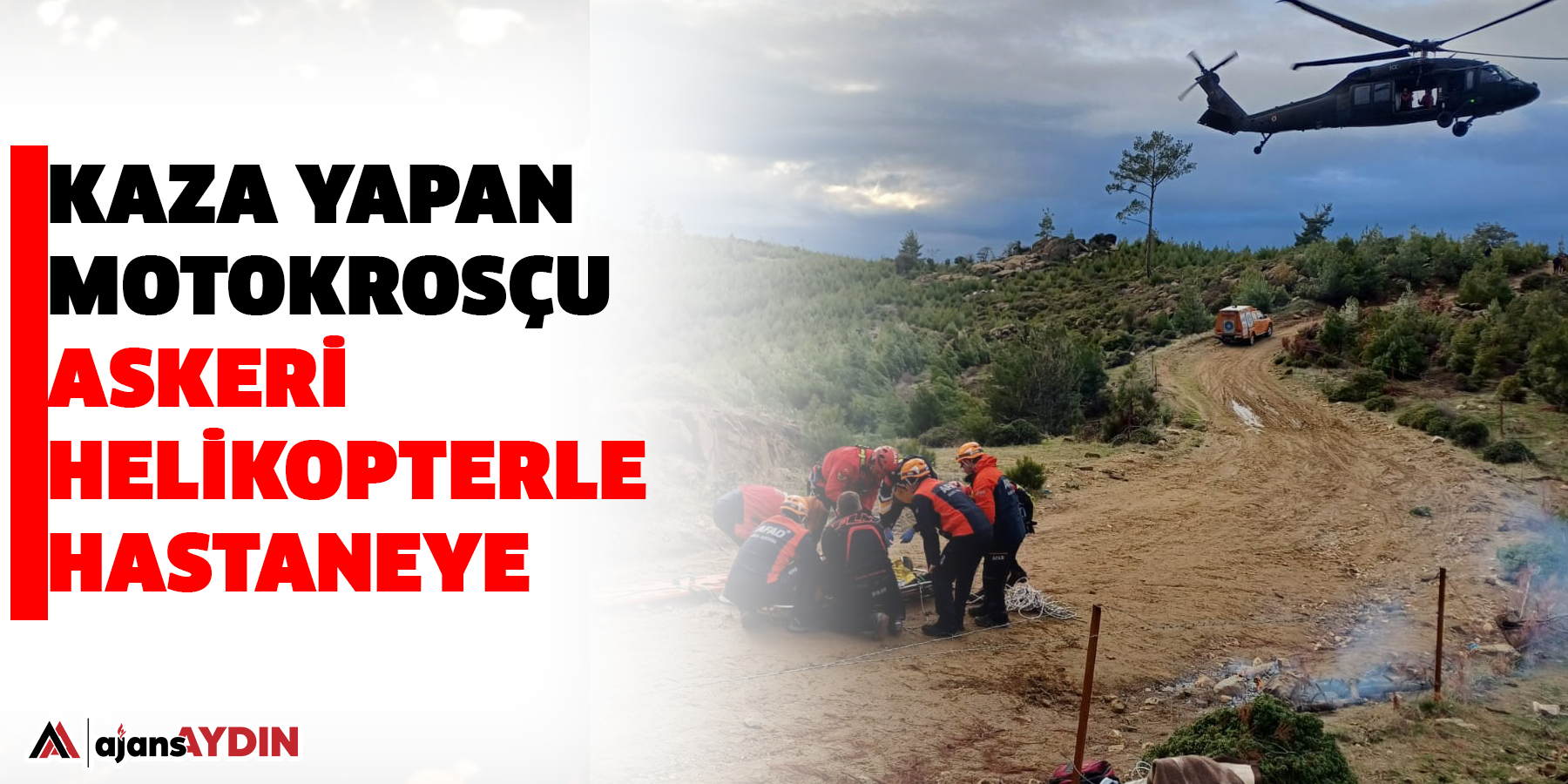 Kaza yapan motokrosçu askeri helikopterle hastaneye kaldırıldı