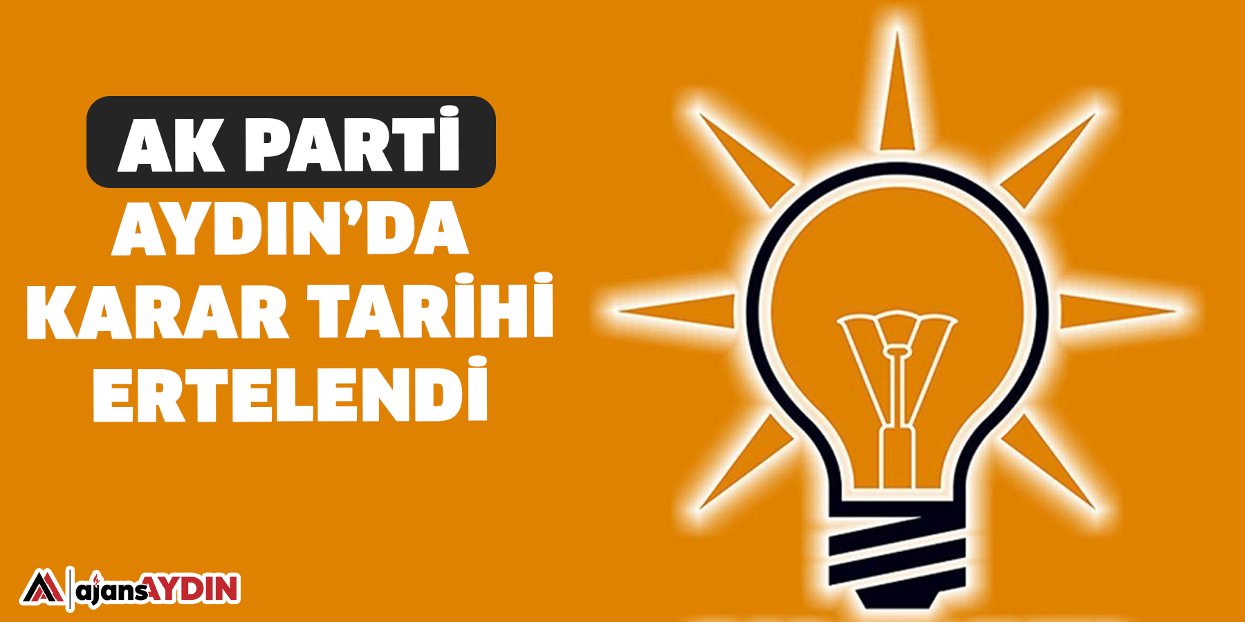 AK Parti Aydın’da karar tarihi ertelendi