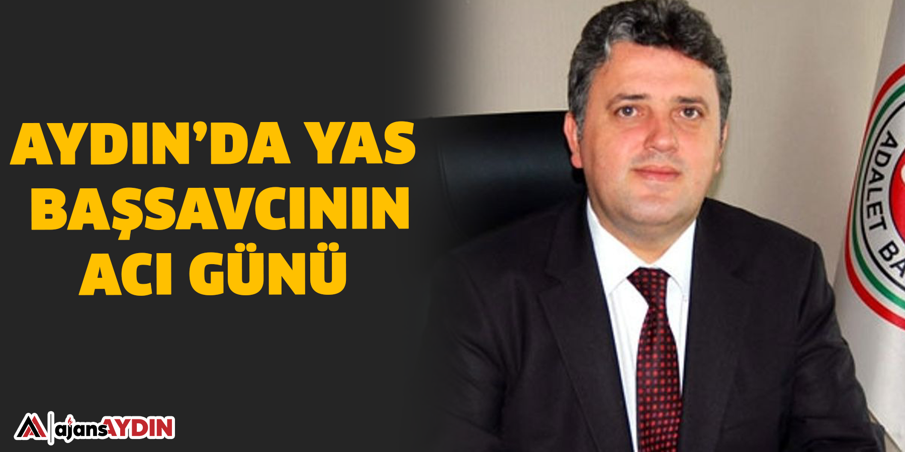 Aydın’da yas!  Başsavcının acı günü