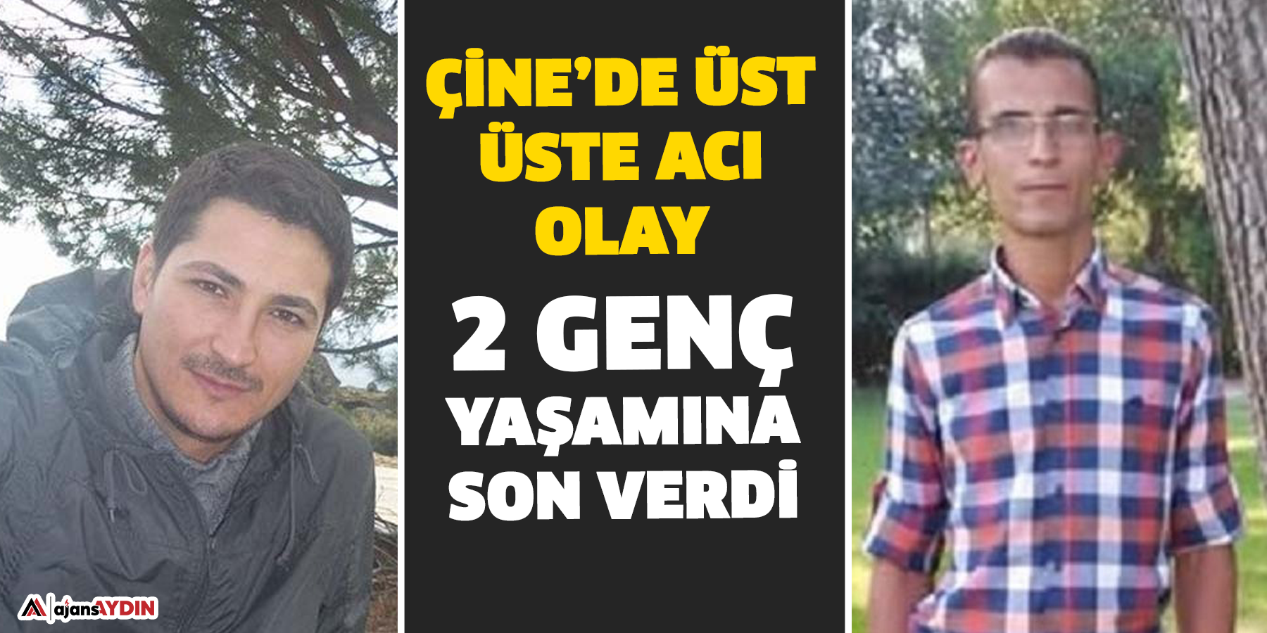 Çine’de üst üste acı olay!  2 genç yaşamına son verdi