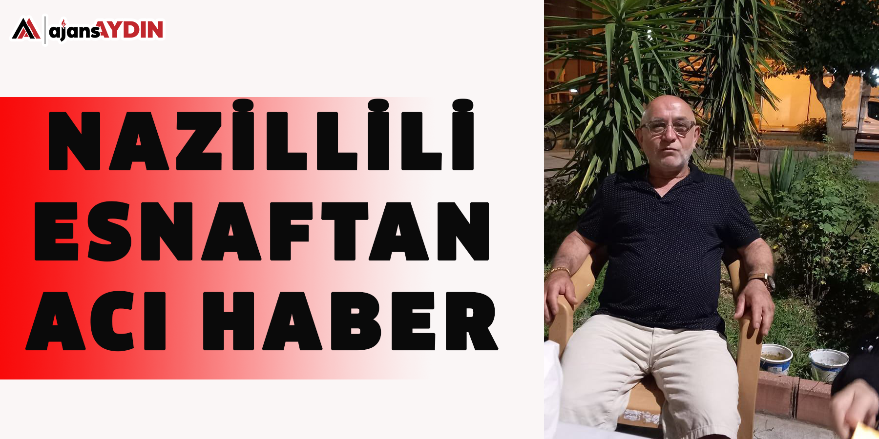 Nazillili esnaftan acı haber