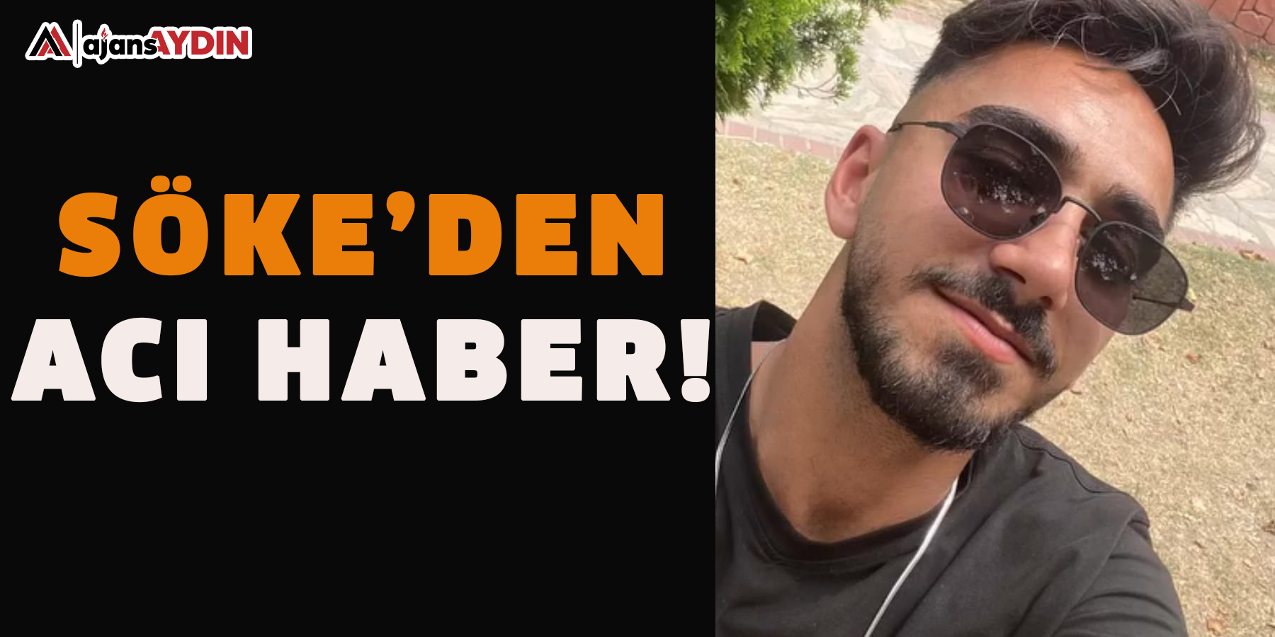 Söke’den acı haber!