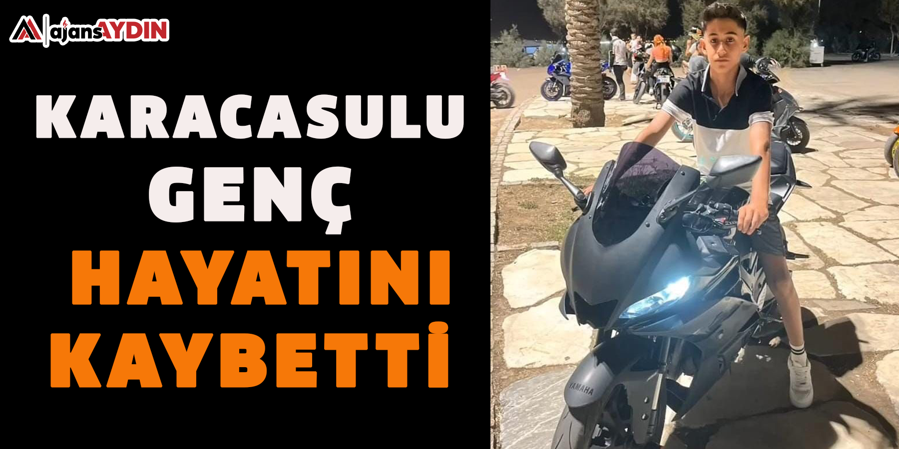 Karacasulu genç hayatını kaybetti