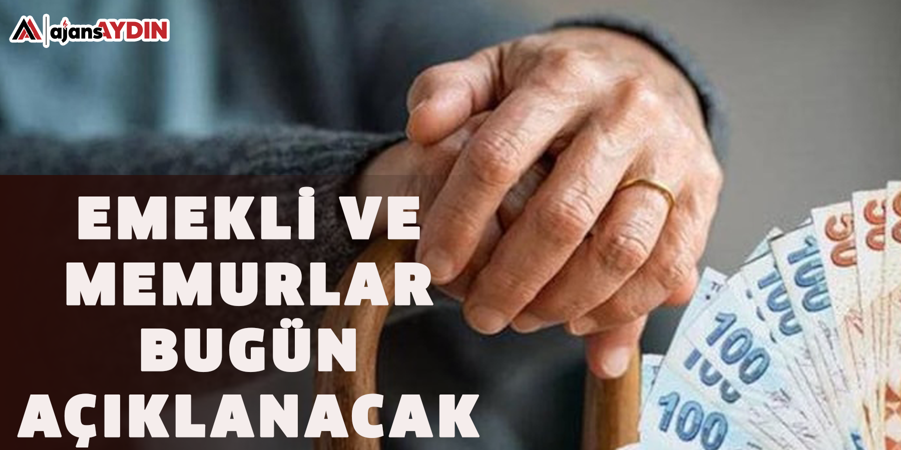 Emekli ve memurlar bugün açıklanacak