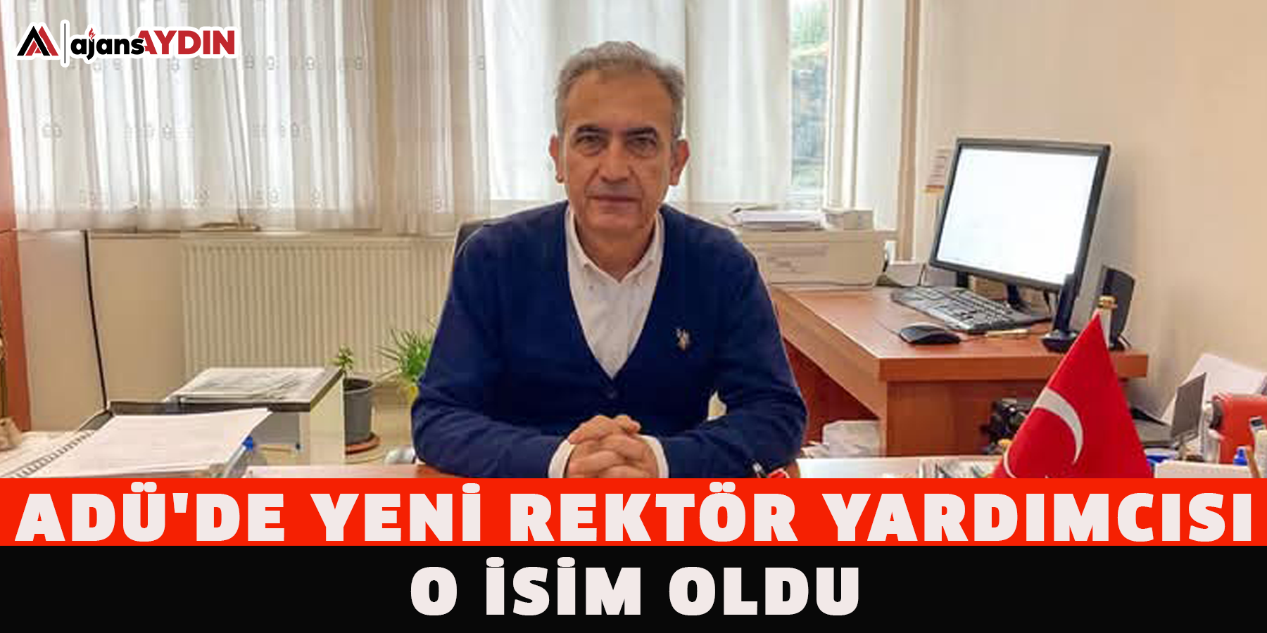 ADÜ'de yeni rektör yardımcısı o isim oldu