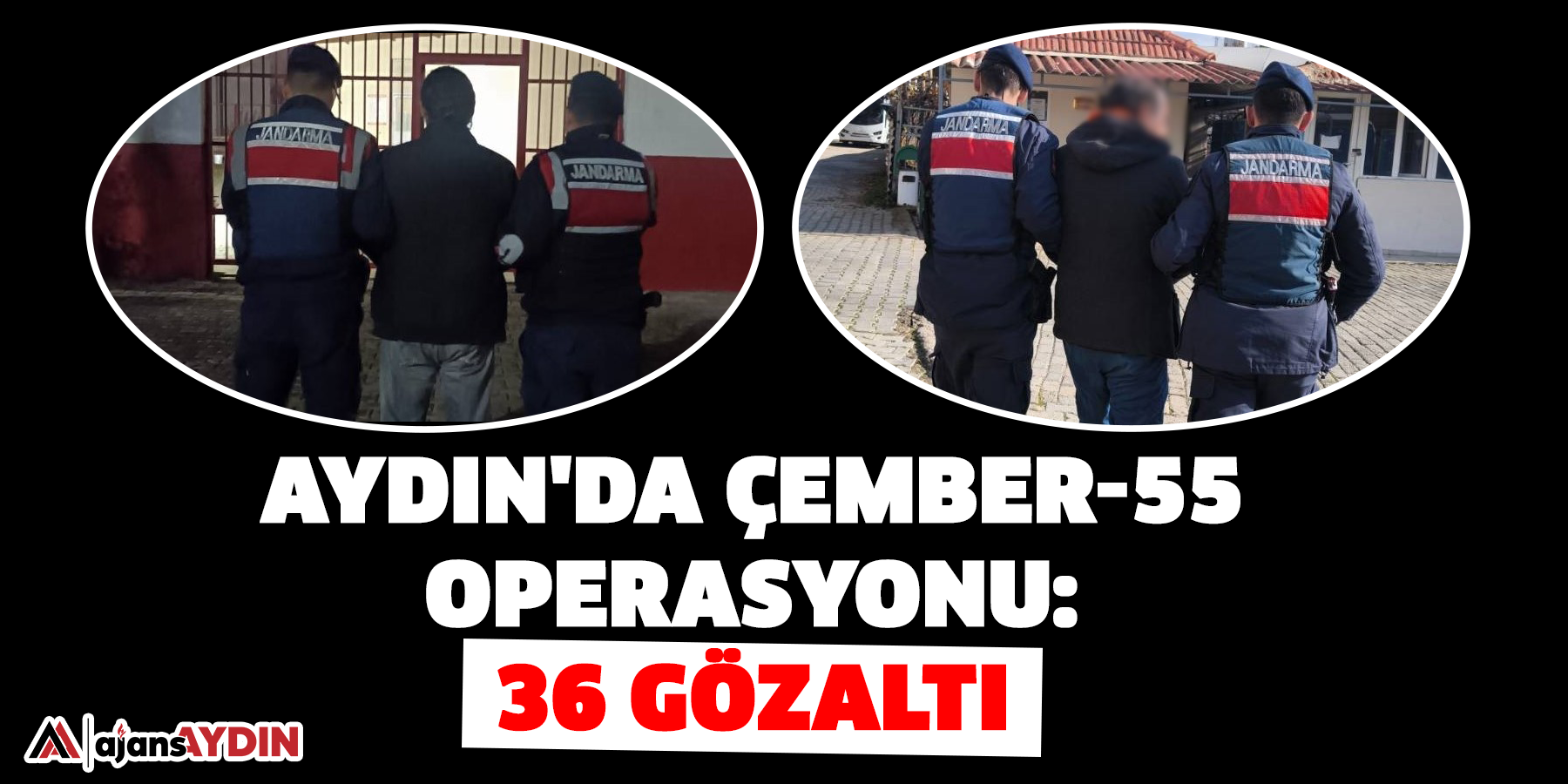 Aydın'da ÇEMBER-55 operasyonu: 36 gözaltı