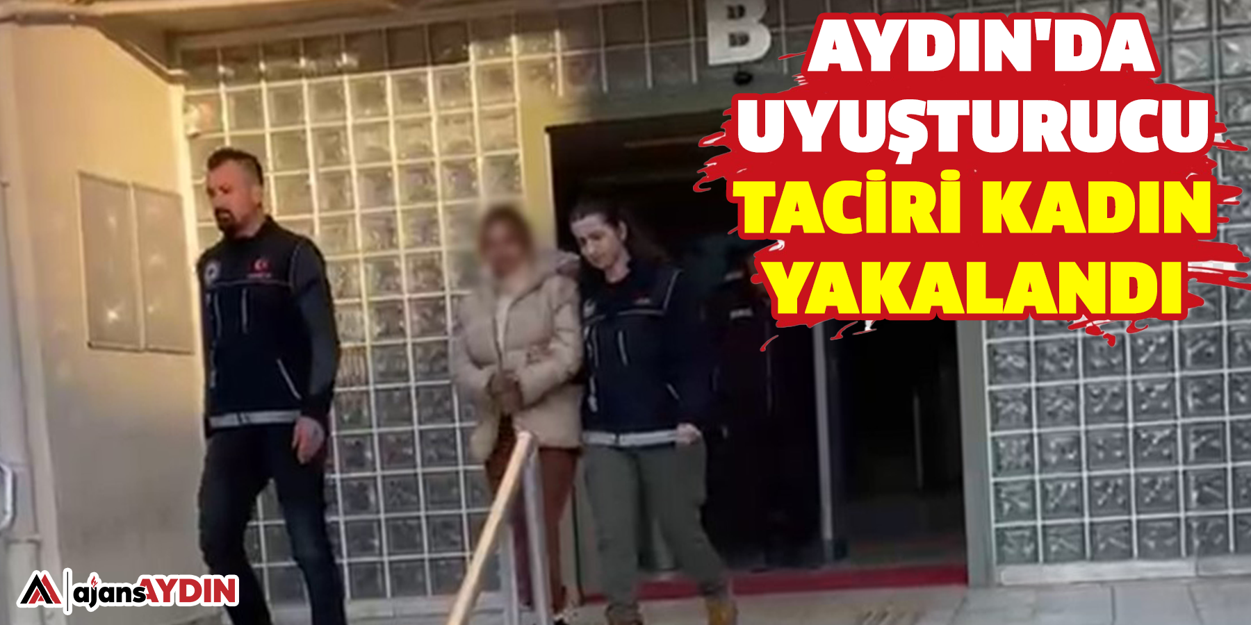 Aydın'da uyuşturucu taciri kadın yakalandı