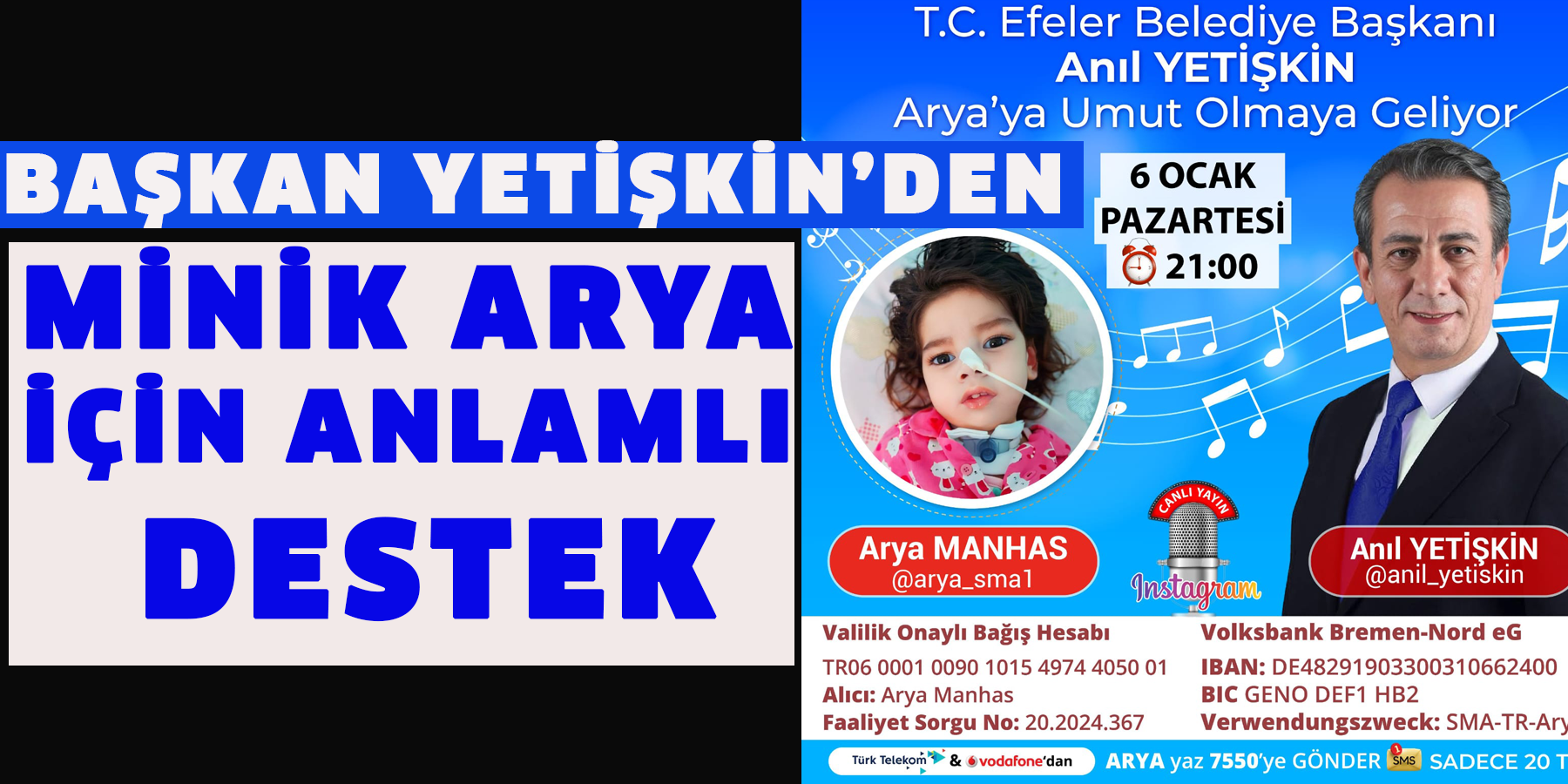 BAŞKAN YETİŞKİN’DEN MİNİK ARYA İÇİN ANLAMLI DESTEK