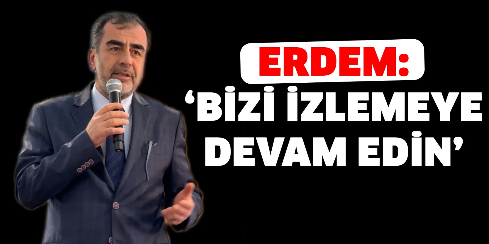 Bizi izlemeye devam edin”