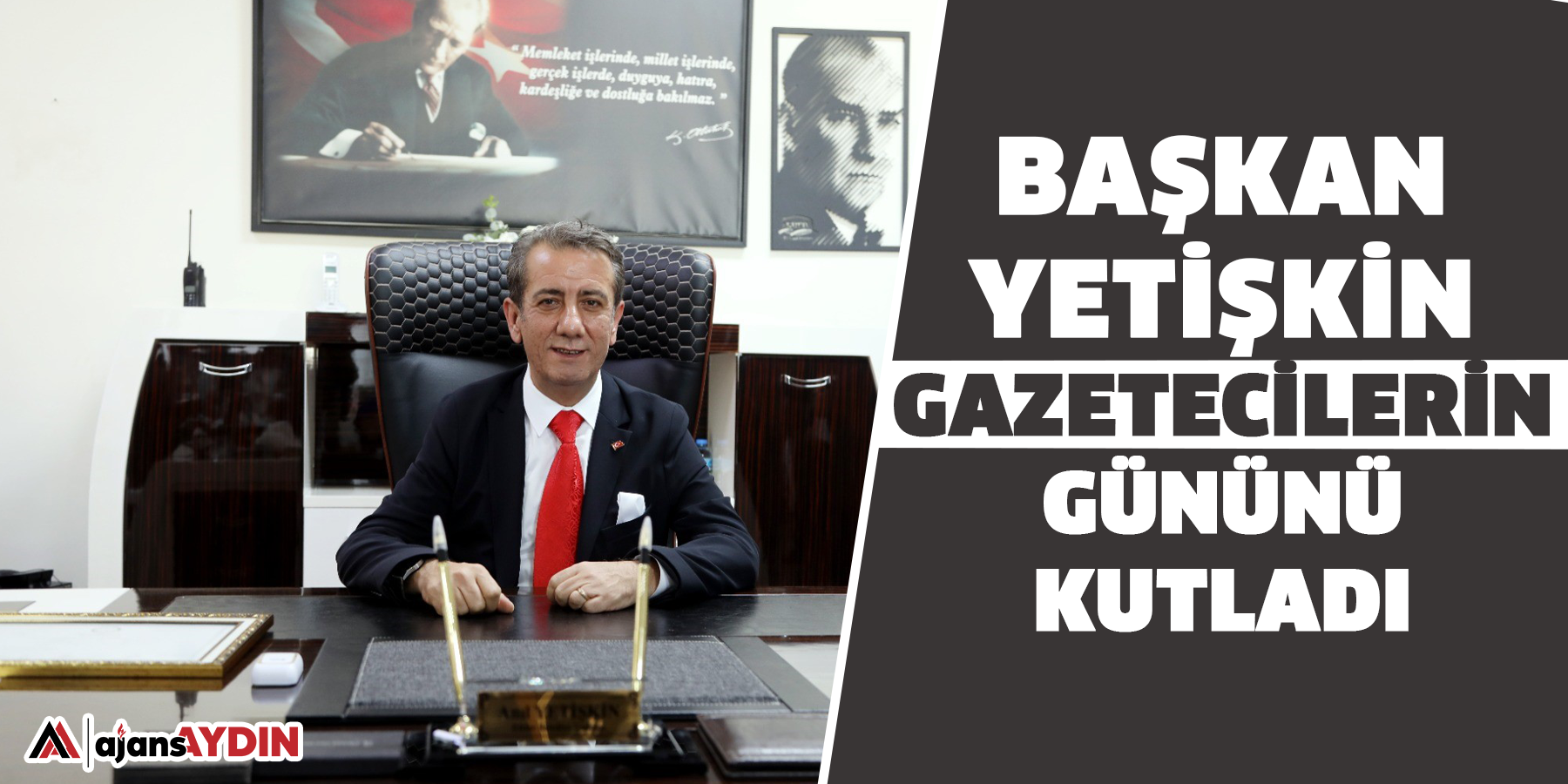 Başkan Yetişkin, gazetecilerin gününü kutladı