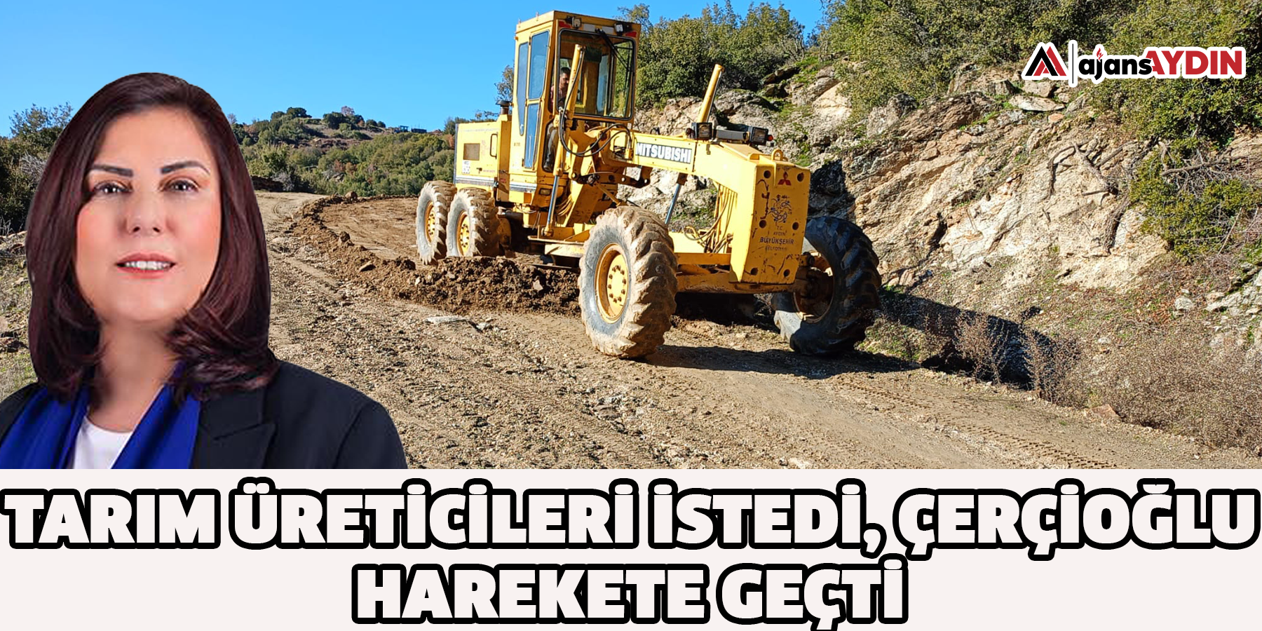 TARIM ÜRETİCİLERİ İSTEDİ, ÇERÇİOĞLU HAREKETE GEÇTİ