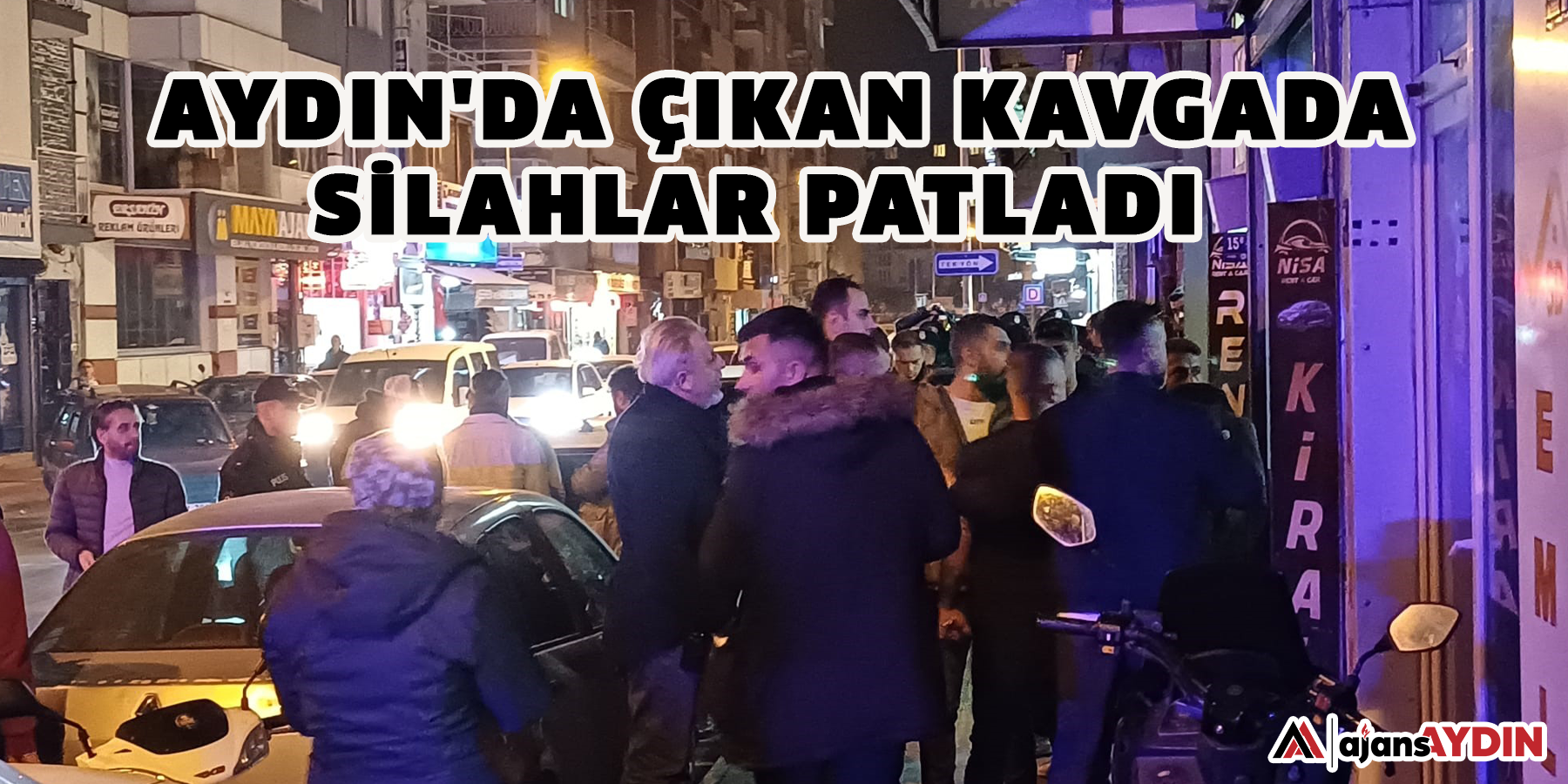 Aydın'da çıkan kavgada silahlar patladı