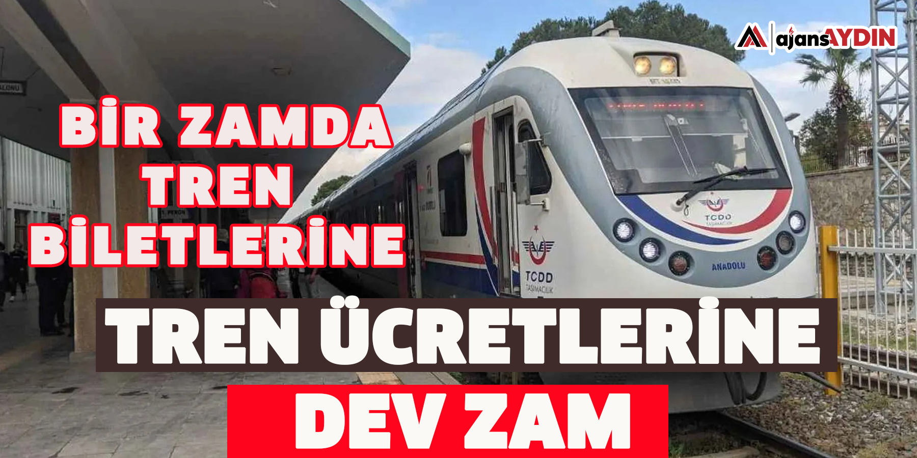 TREN ÜCRETLERİNE DEV ZAM  BİR ZAMDA TREN BİLETLERİNE