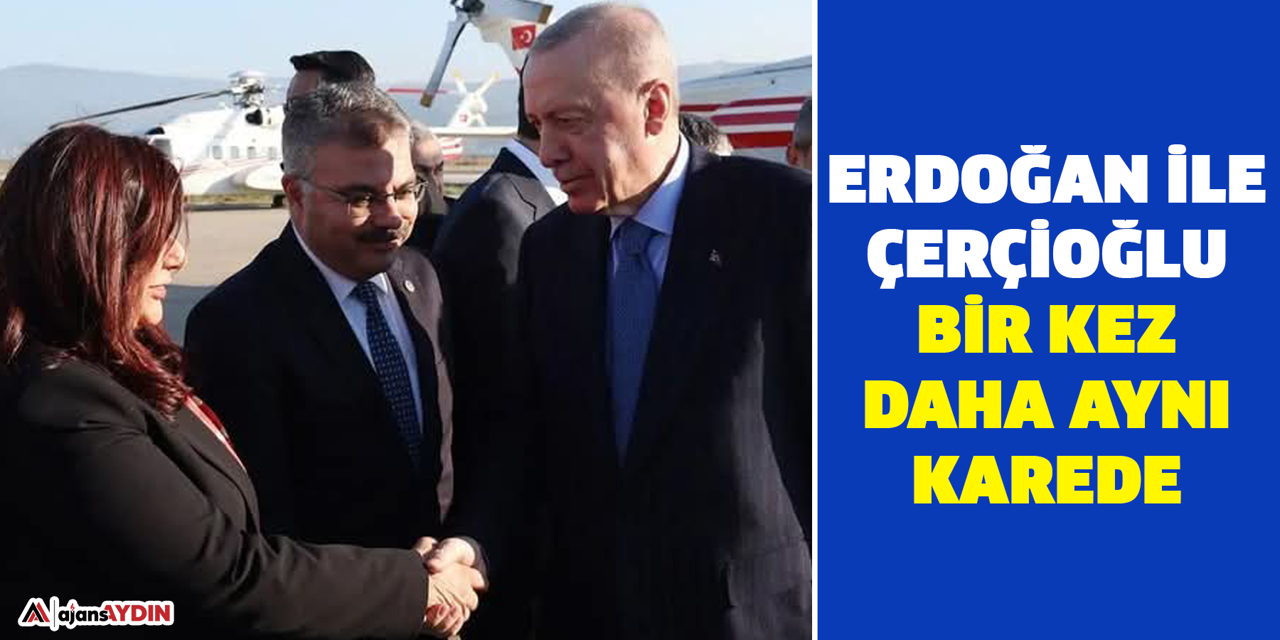 Erdoğan ile Çerçioğlu bir kez daha aynı karede