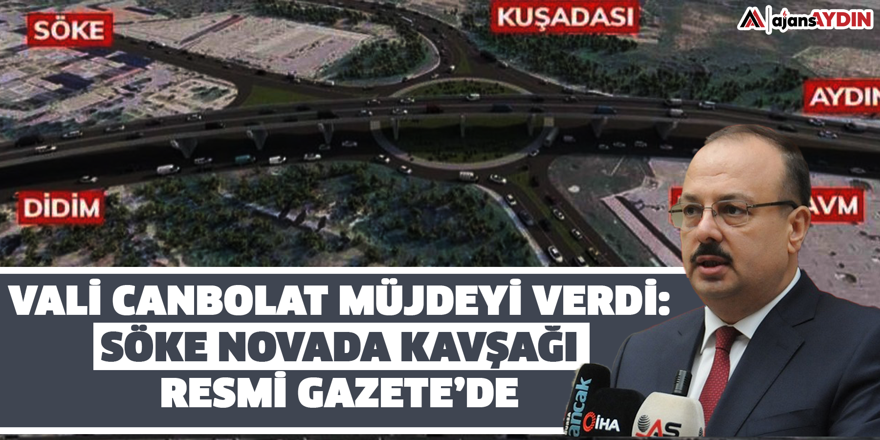 Vali Canbolat Müjdeyi Verdi: Söke Novada Kavşağı Resmi Gazete’de