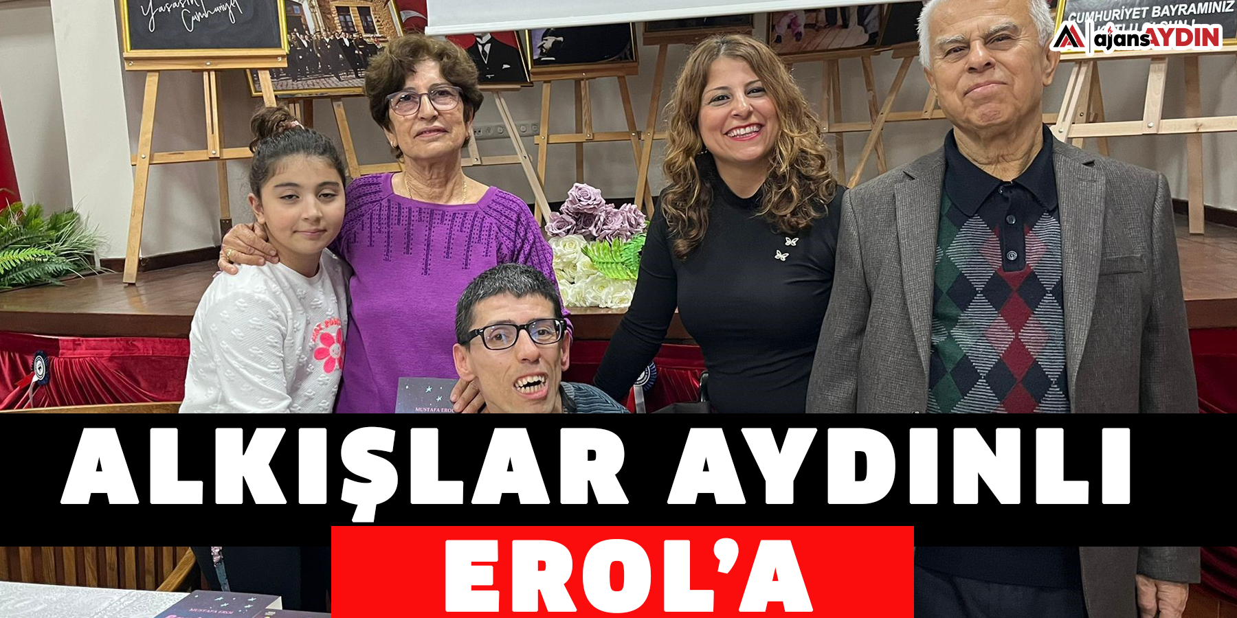 ALKIŞLAR AYDINLI EROL’A