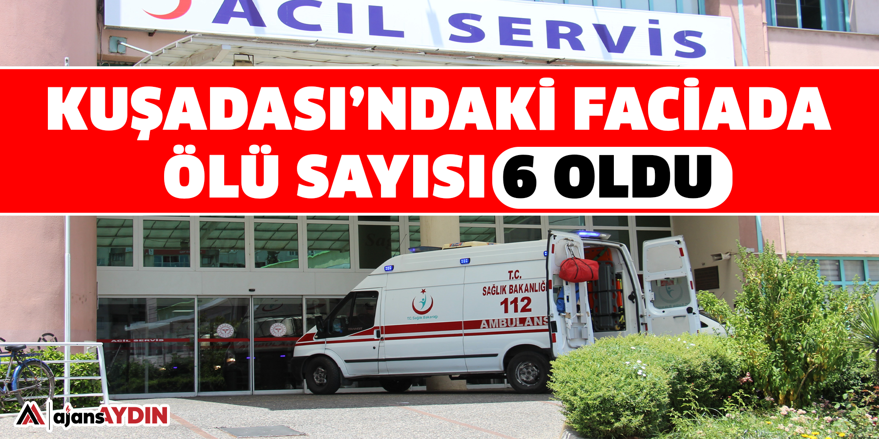 Kuşadası’nda faciada ölü sayısı 6 oldu.