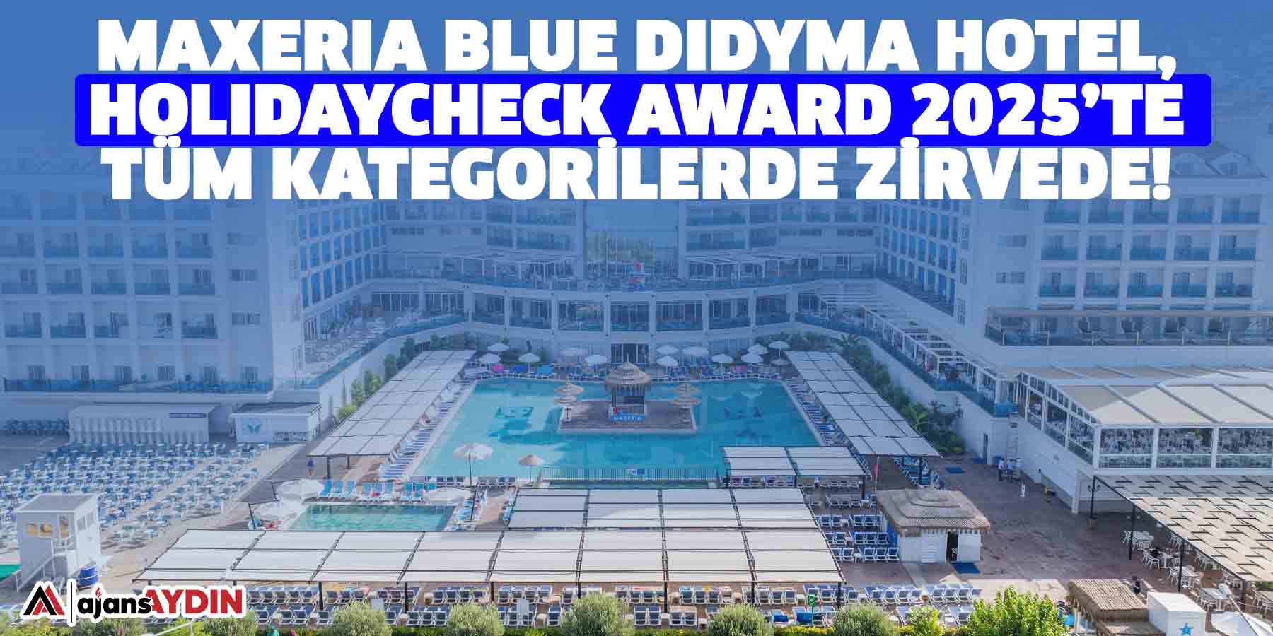 Maxerıa Blue Dıdyma Hotel, Holıdaycheck Award 2025’te Tüm Kategorilerde Zirvede!