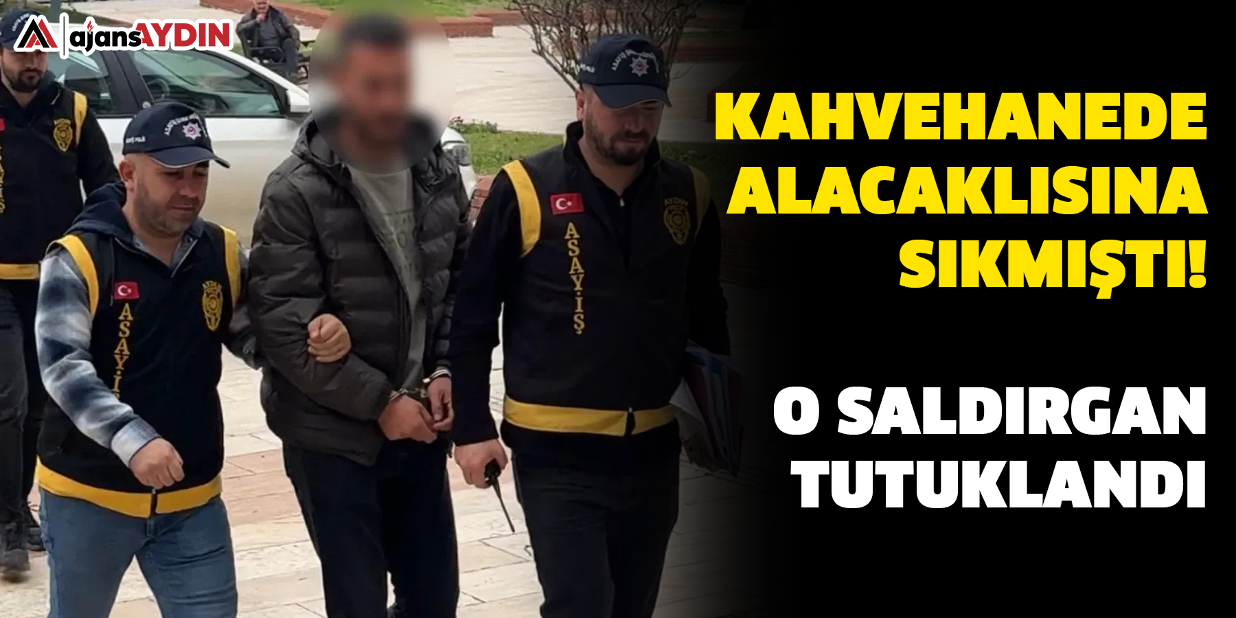 Kahvehanede alacaklısına sıkmıştı: O saldırgan tutuklandı