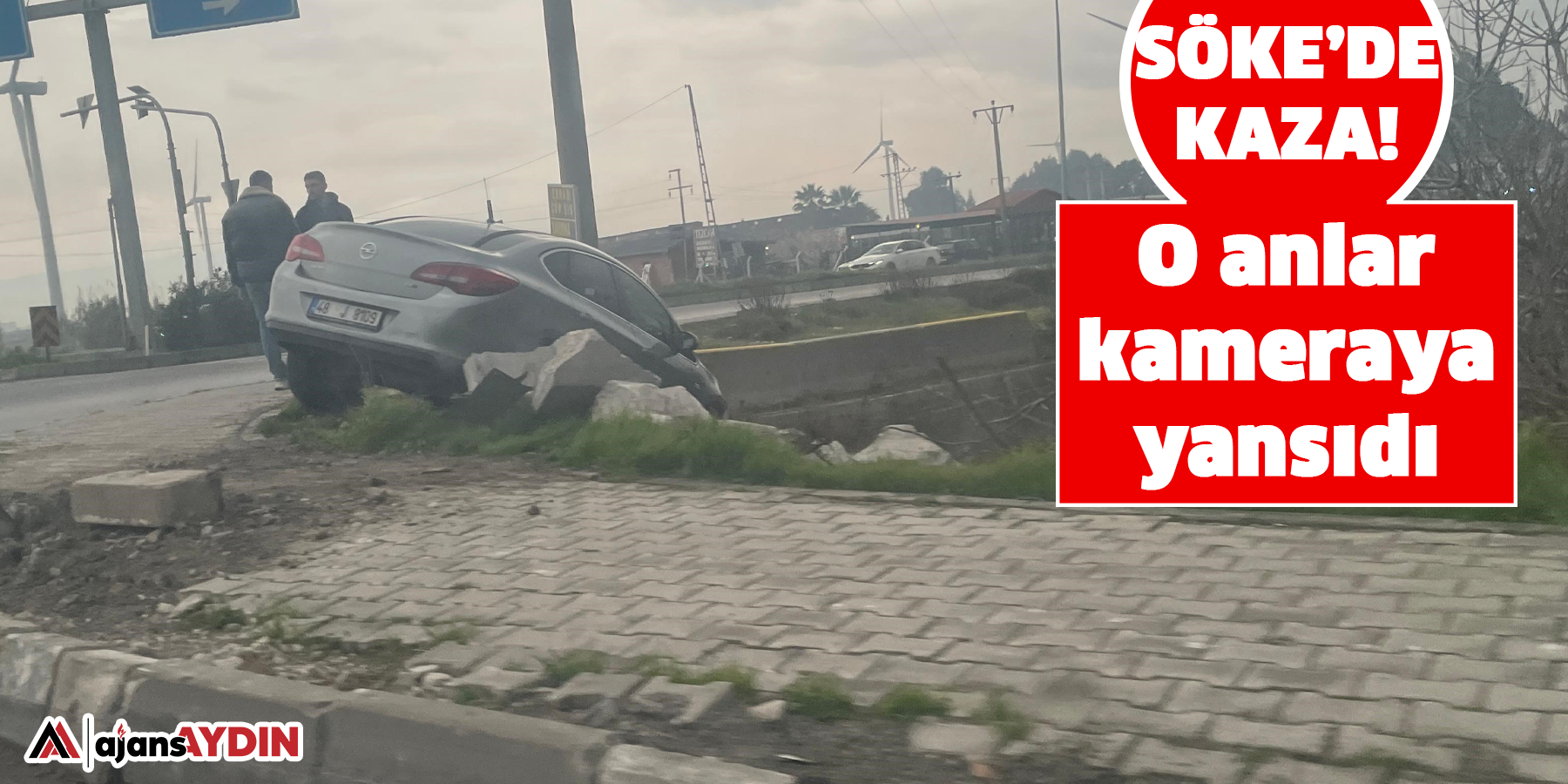 Söke’de kaza!  O anlar kameraya yansıdı