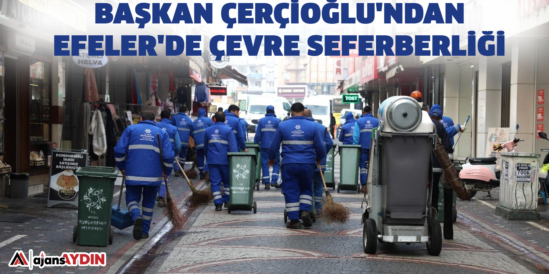 Başkan Çerçioğlu'ndan Efeler'de çevre seferberliği