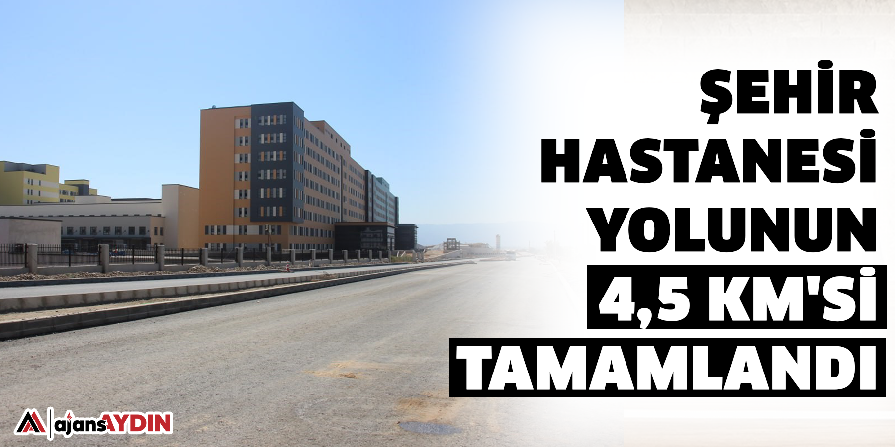 Şehir Hastanesi yolunun 4,5 km'si tamamlandı