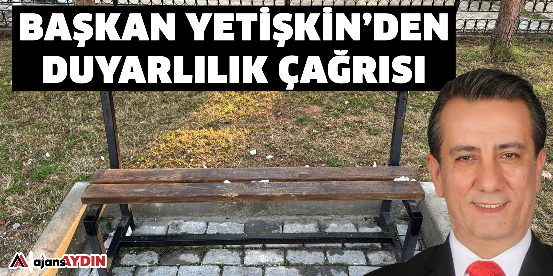 Başkan Yetişkin’den duyarlılık çağrısı