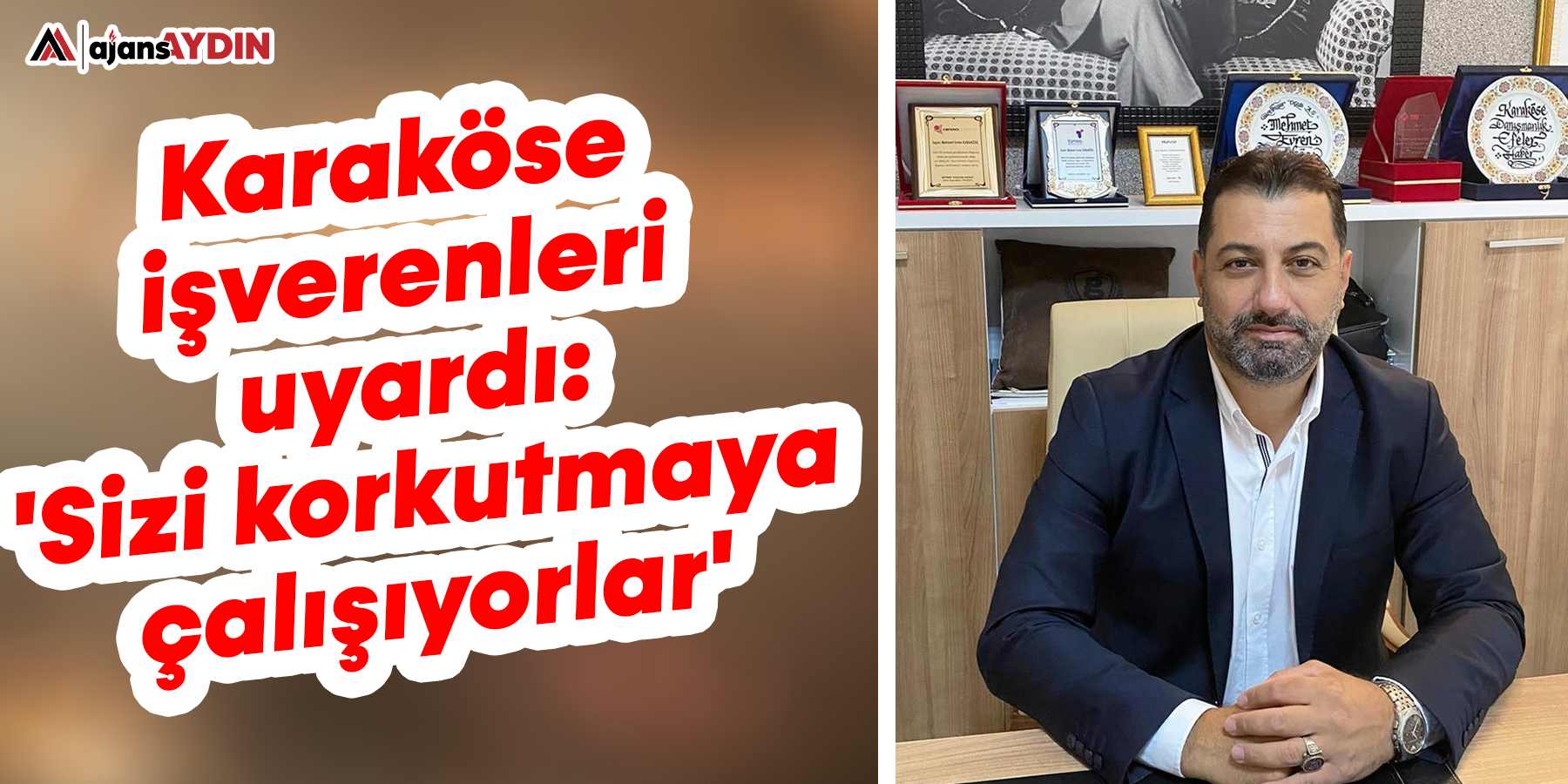 Karaköse işverenleri uyardı: 'Sizi korkutmaya çalışıyorlar'