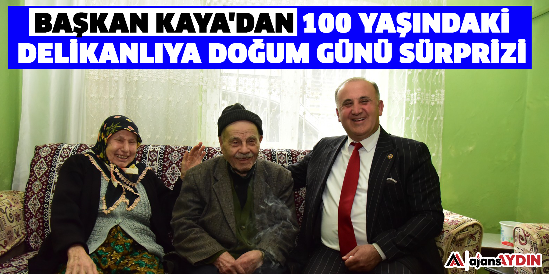 Başkan Kaya'dan 100 yaşındaki delikanlıya doğum günü sürprizi