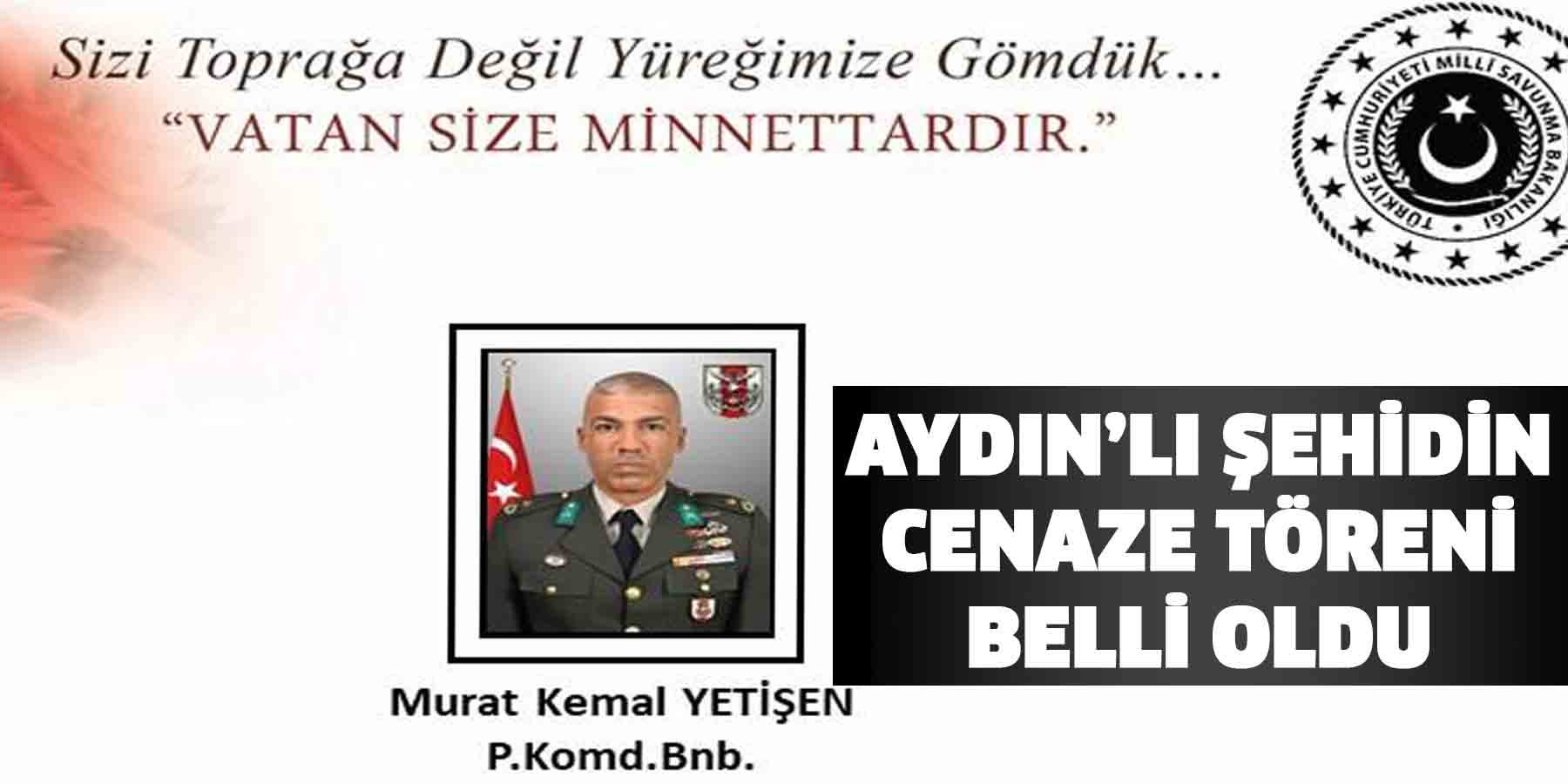 Aydın’lı şehidin cenaze töreni belli oldu