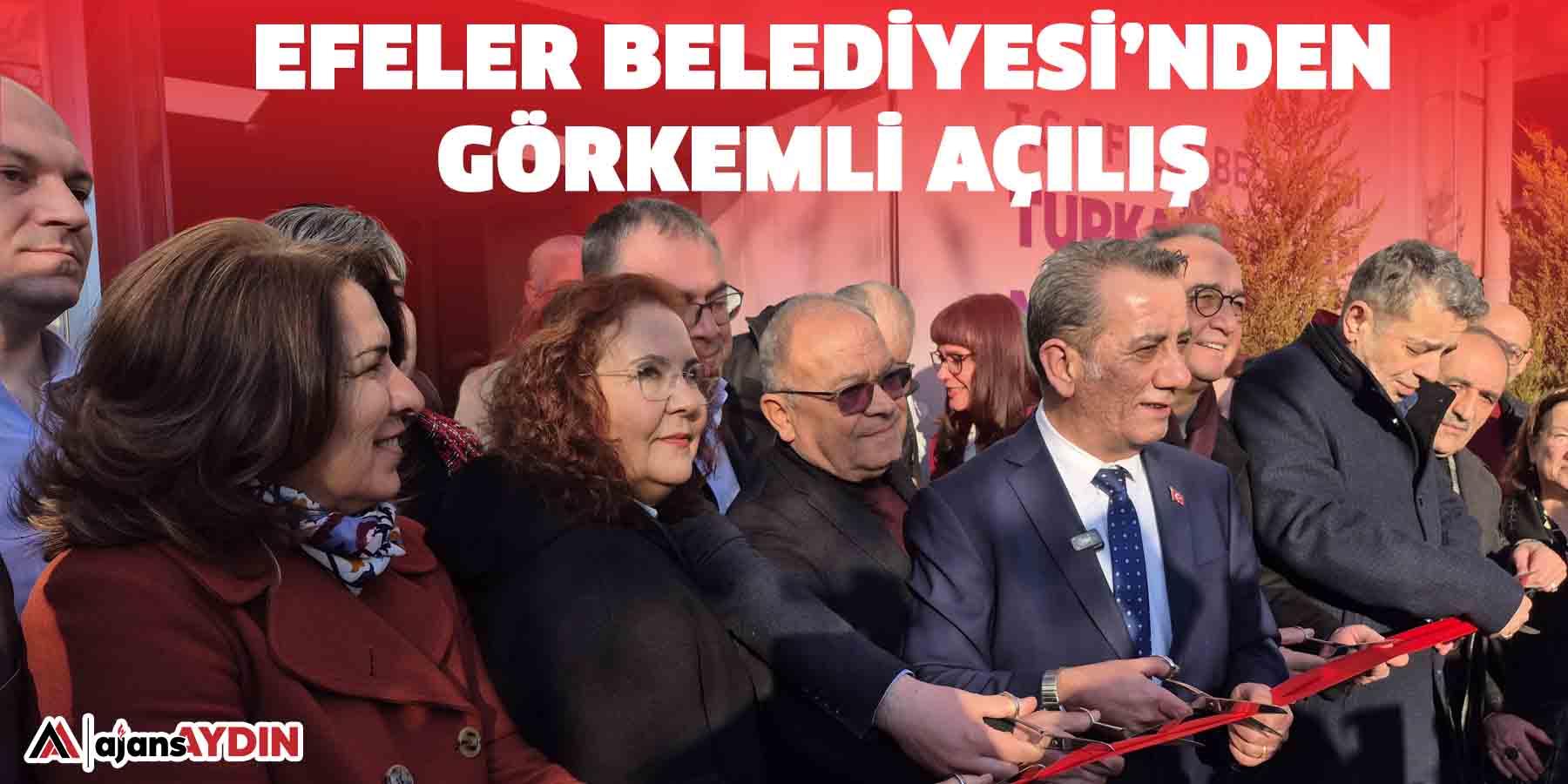 Efeler Belediyesi’nden görkemli açılış