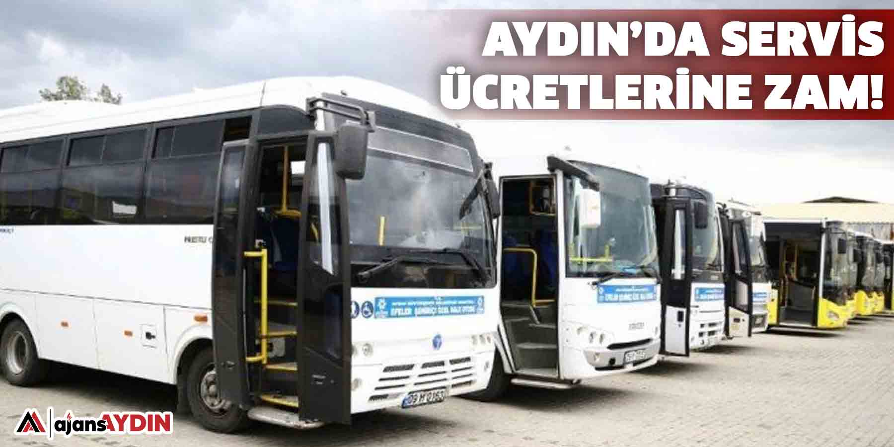 Aydın’da servis ücretlerine zam!