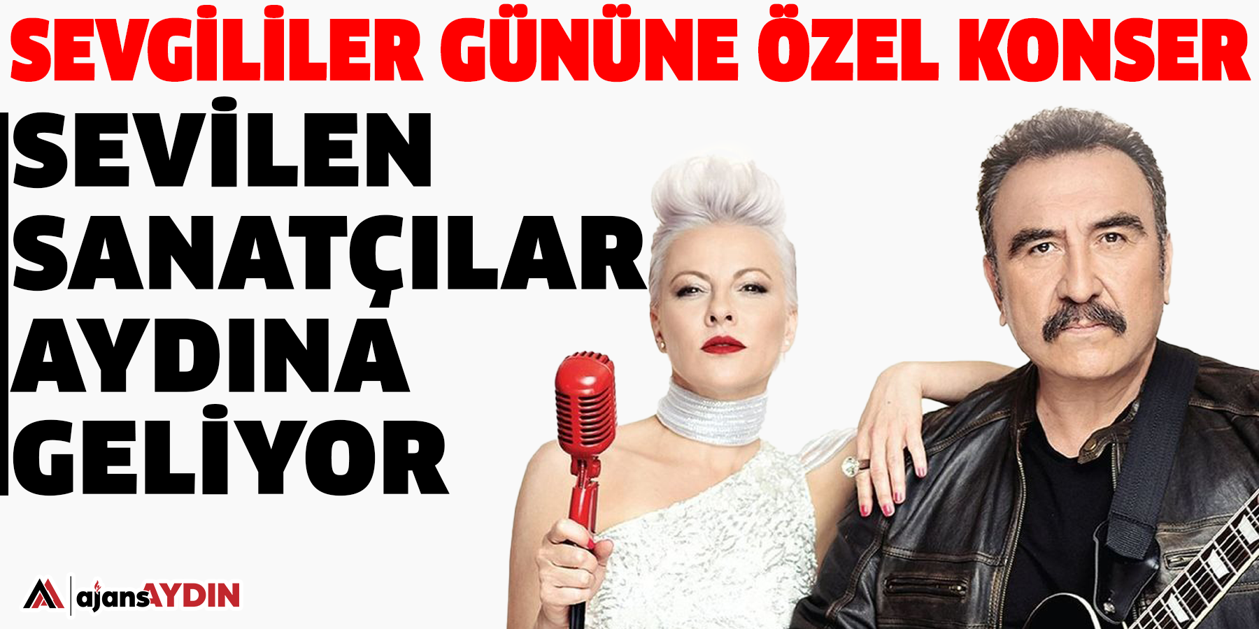 Sevgililer gününe özel konser:  Sevilen Sanatçılar aydına geliyor