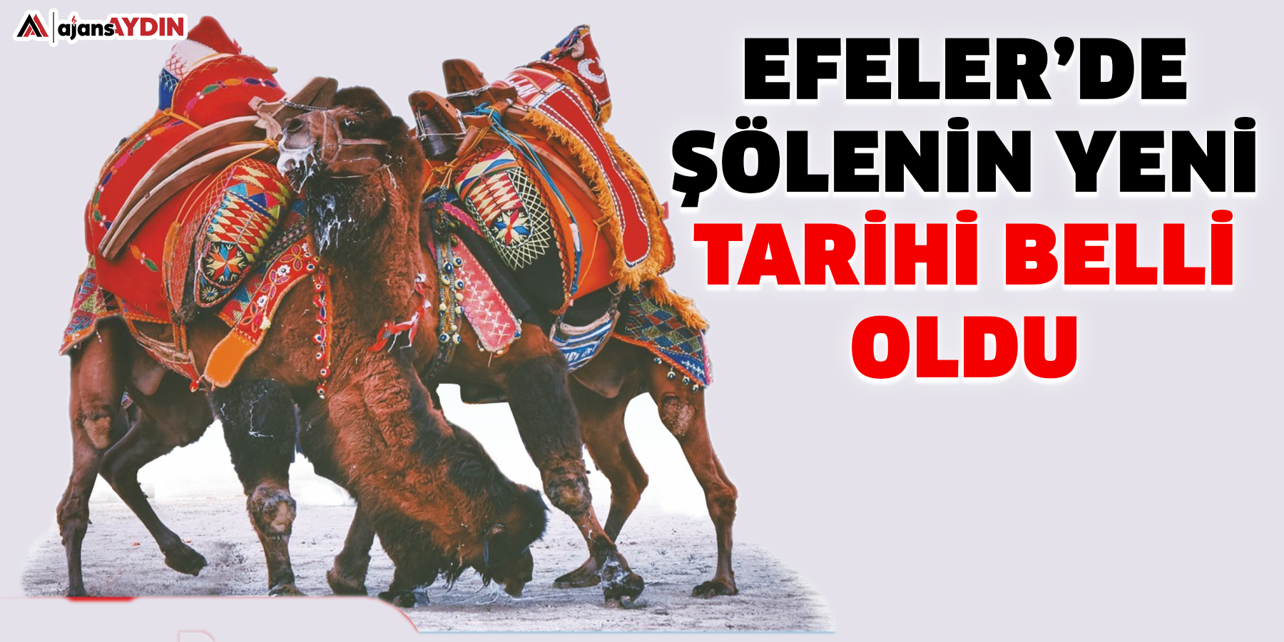 Efeler’de Şölenin Yeni Tarihi Belli Oldu