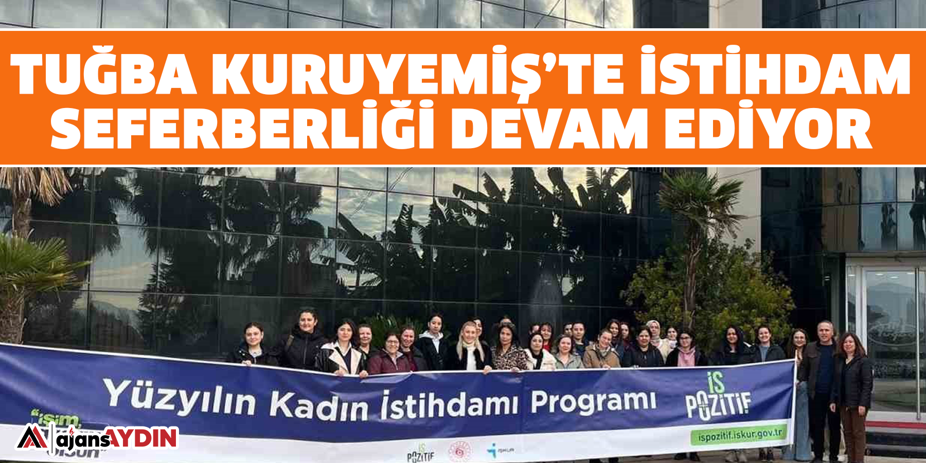 Tuğba Kuruyemiş’te istihdam seferberliği devam ediyor