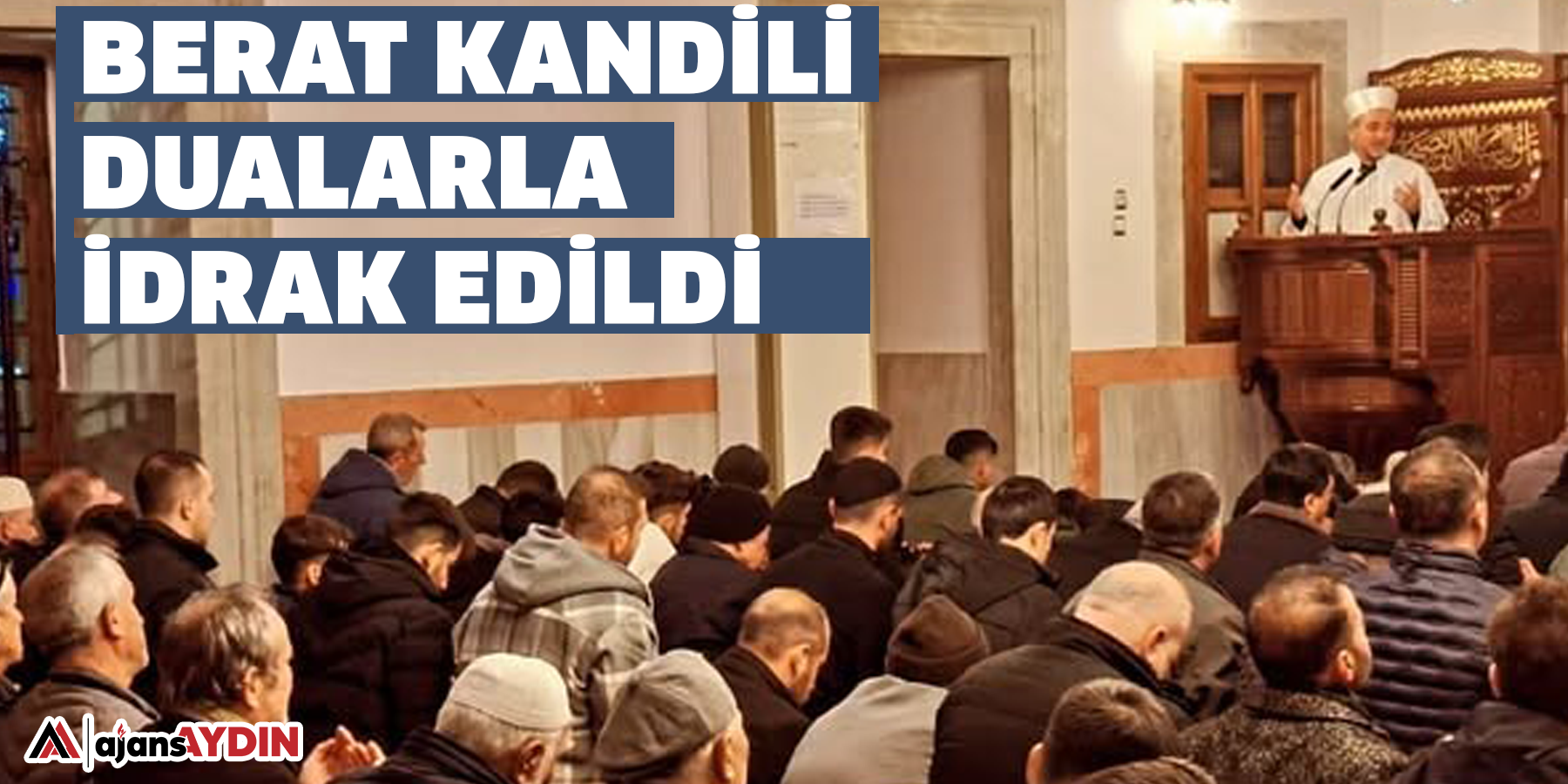 Berat Kandili dualarla idrak edildi