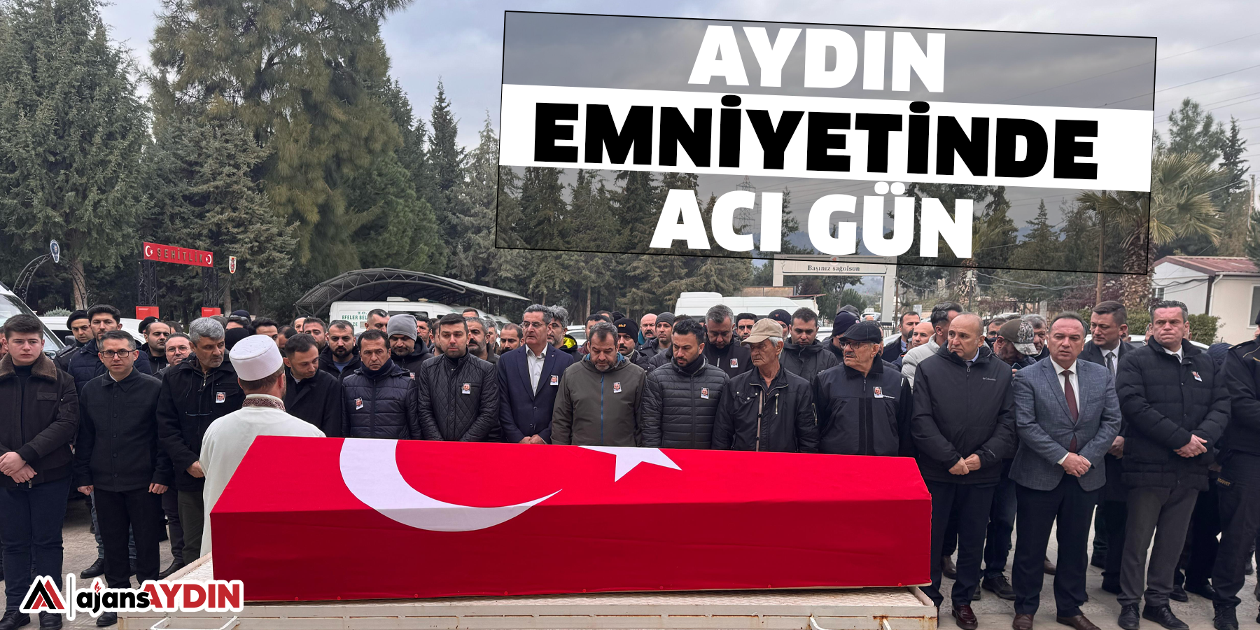 Aydın emniyetinde acı gün